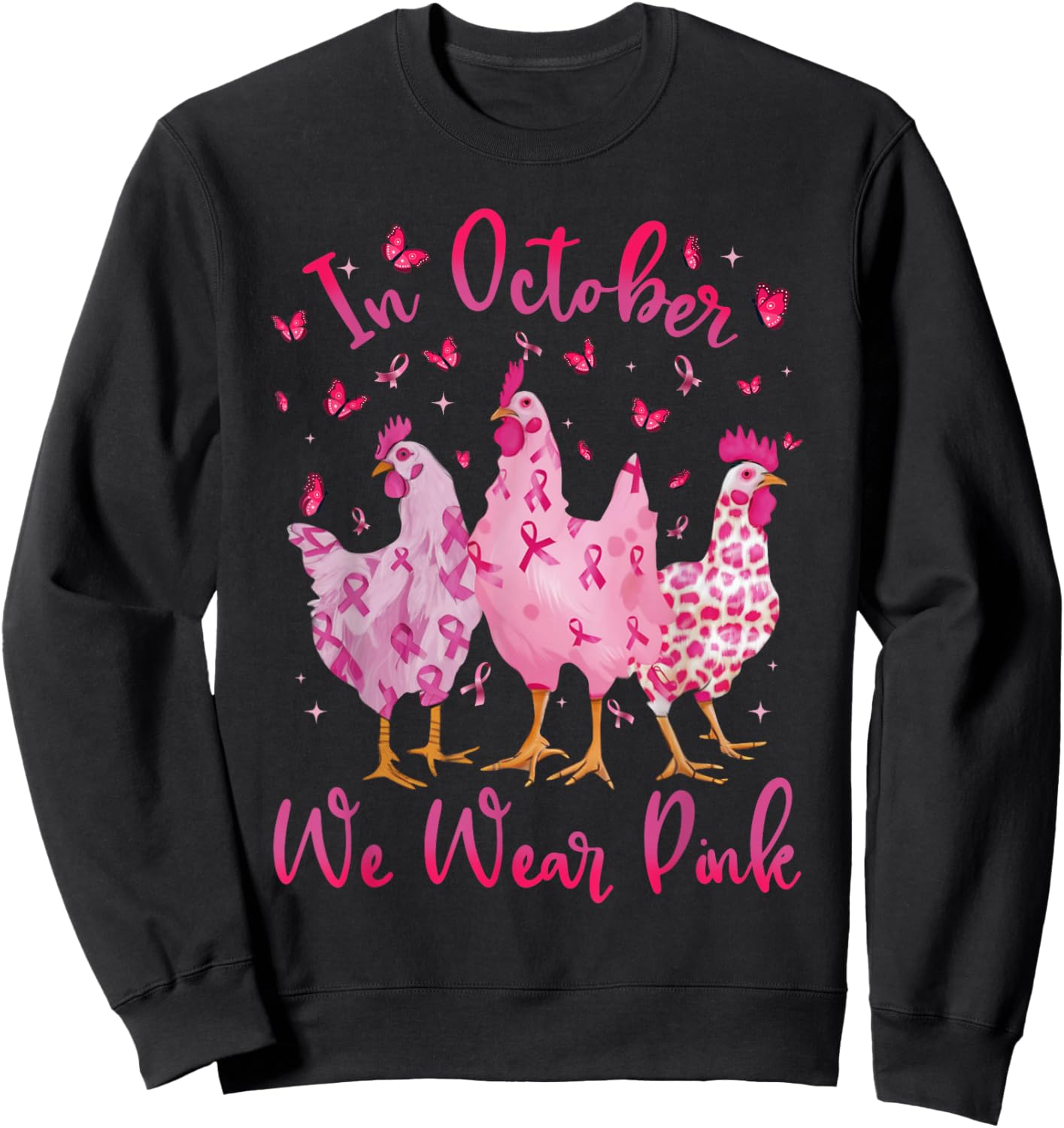 In October We Wear Pink Ribbon Chicken Lover Breast Cancer Sweatshirt - Sweatshirt | Black