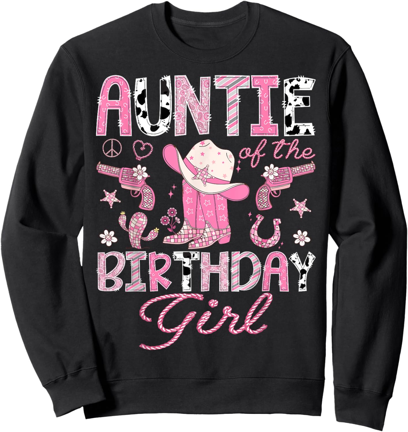 Auntie Of the Birthday Girl Pink CowGirl Western Rodeo Sweatshirt - Sweatshirt | Black