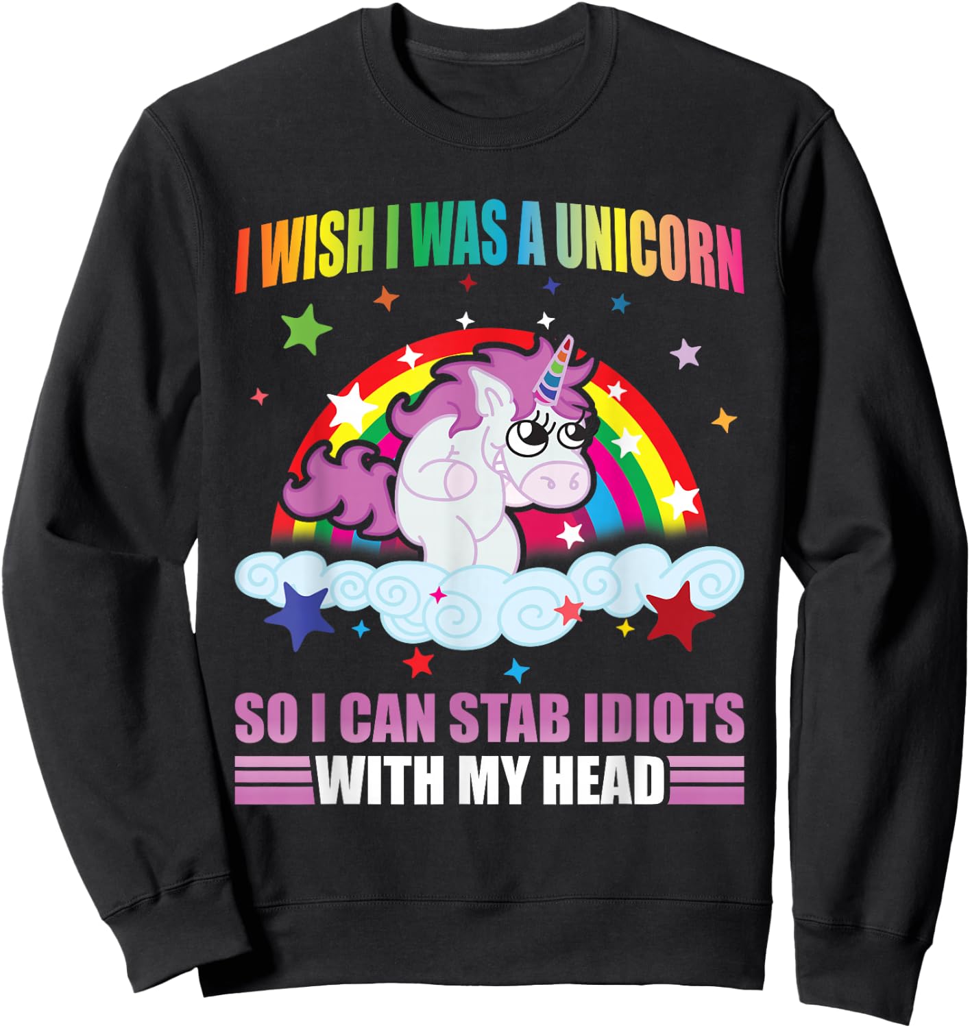 I Wish I Was A Unicorn Funny Unicorn I Hate People Unicorns Sweatshirt - Sweatshirt | Black