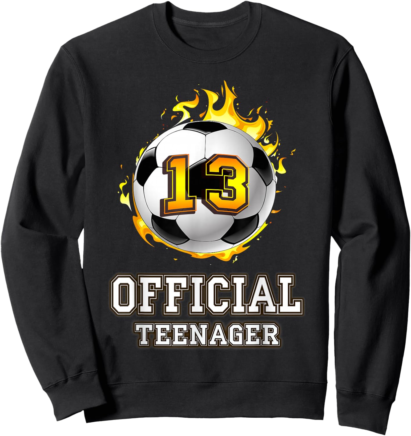 Official Teenager Soccer 13th Birthday Football Gift Sweatshirt - Sweatshirt | Black
