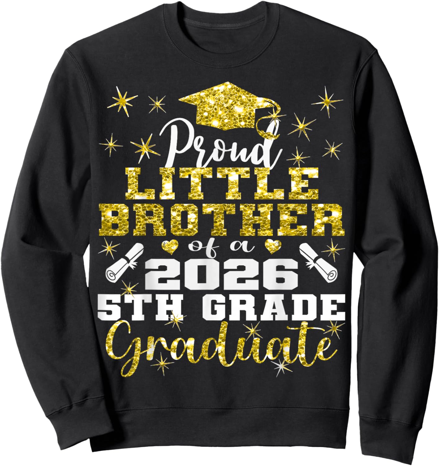 Proud Little Brother of 5th Grade Graduate 2026 Graduation Sweatshirt - Sweatshirt | Black