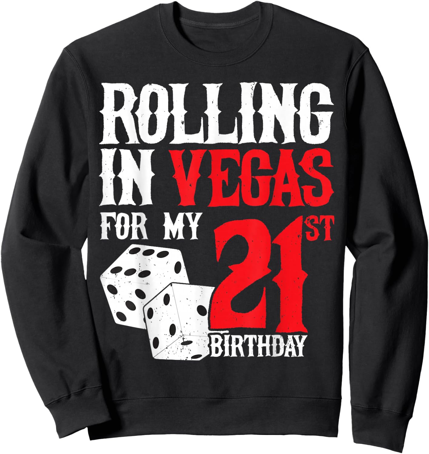 Las Vegas Birthday Party - Rolling in Vegas - 21st Birthday Sweatshirt - Sweatshirt | Black