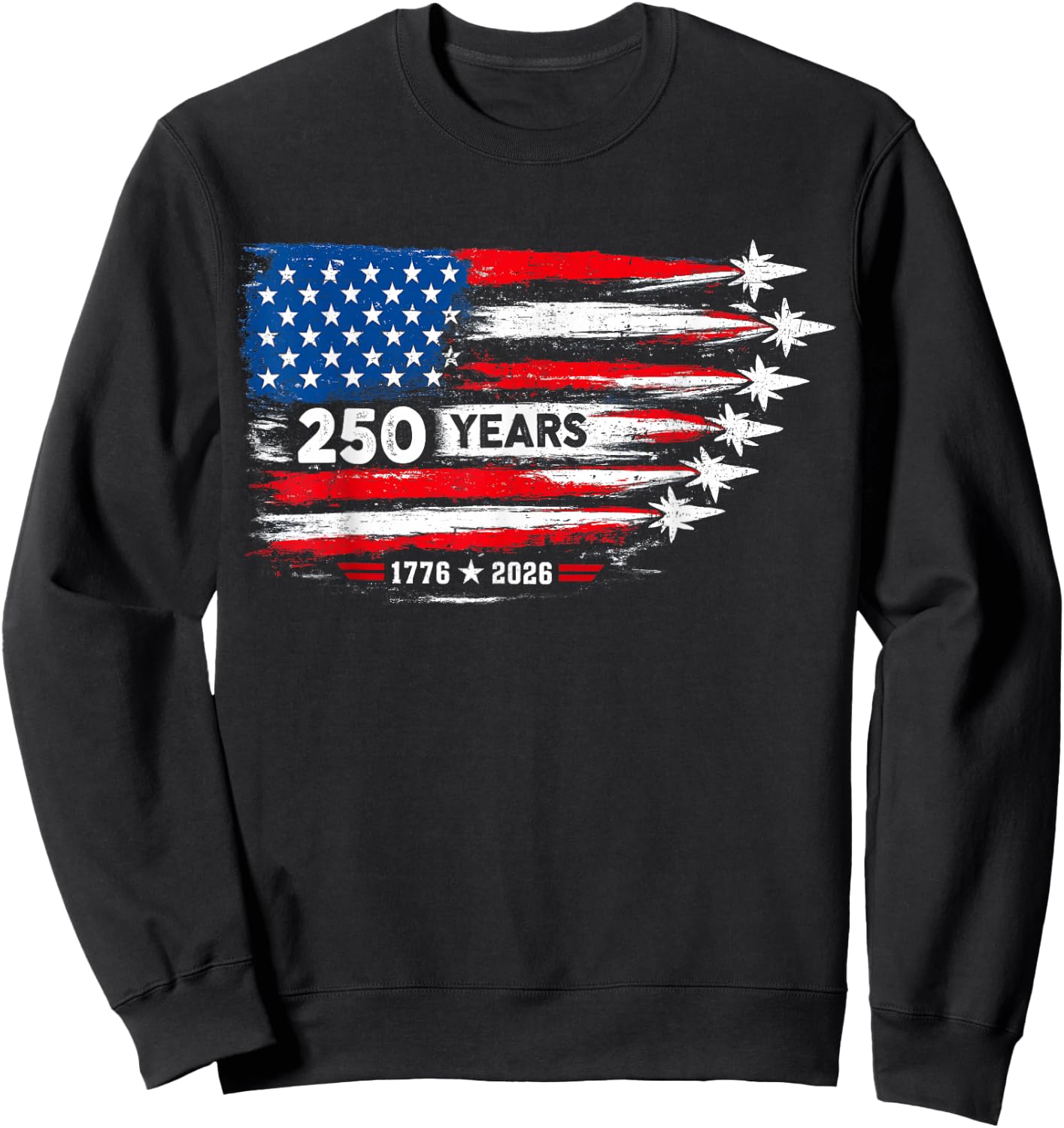 250 Years 1776-2026 250 Anniversary USA Flag American 250th Sweatshirt - Sweatshirt | Black