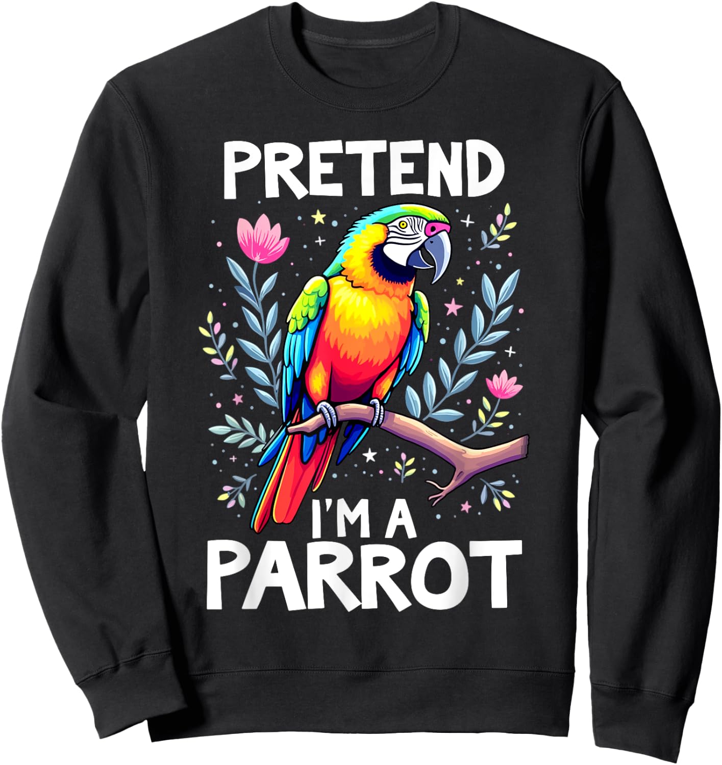 Pretend I'm A Parrot Costume Sweatshirt - Sweatshirt | Black