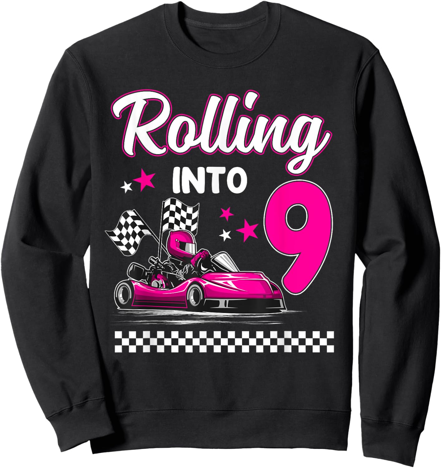 Rolling into 9 Year Old Go Kart Racing 9th Girl Birthday Sweatshirt - Sweatshirt | Black