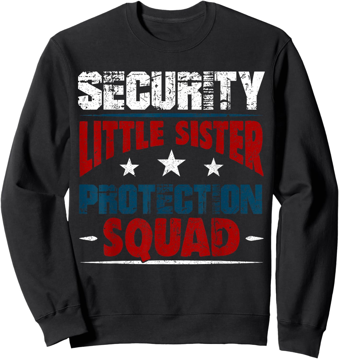 Security Little Sister Protection Squad - Brother Sweatshirt - Sweatshirt | Black