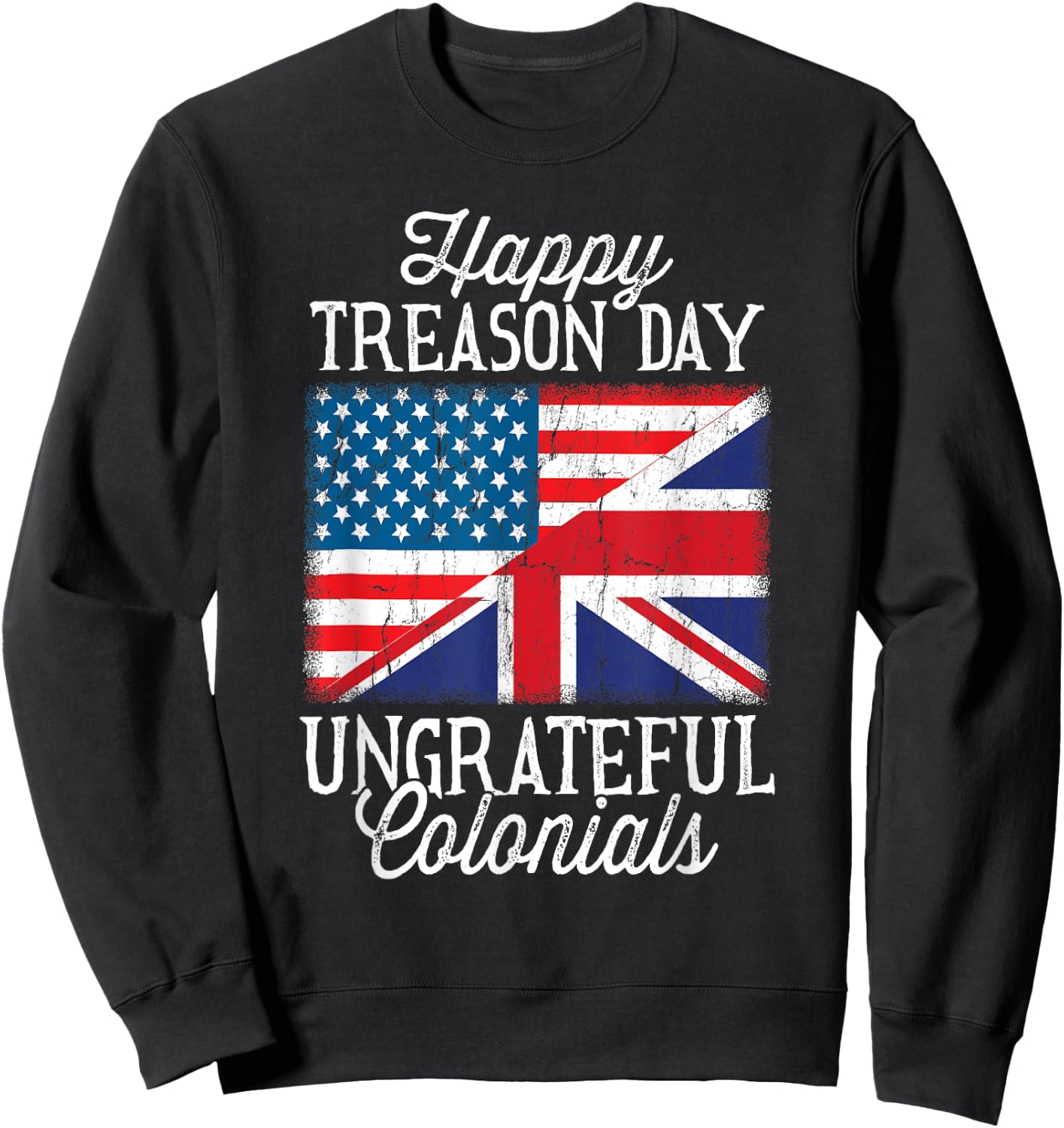 Happy Treason Day Ungrateful Colonials 4th Of July Kids Men Sweatshirt - Sweatshirt | Black