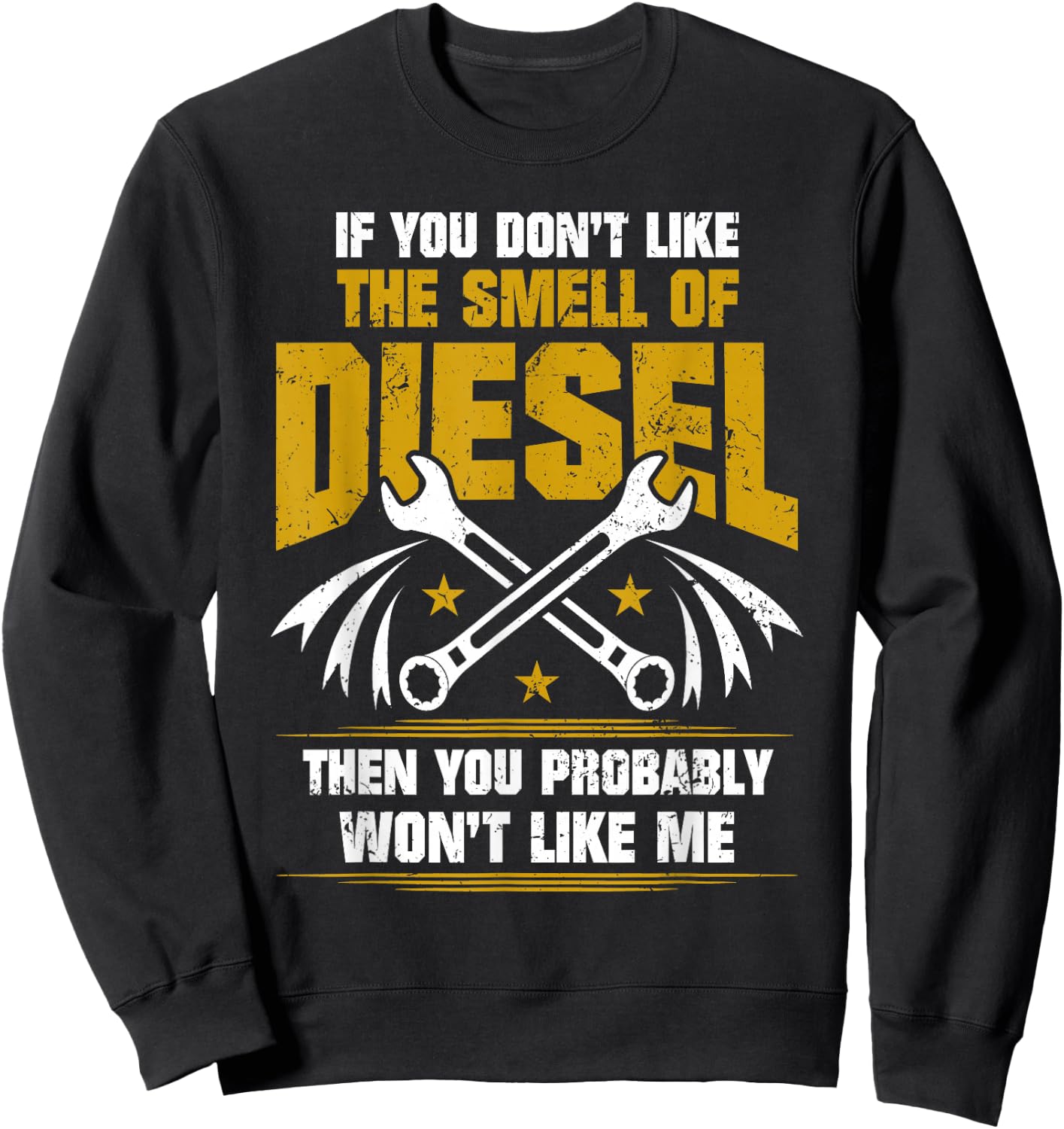Diesel Mechanic T Shirt - Don't Like The Smell Of Diesel Sweatshirt - Sweatshirt | Black