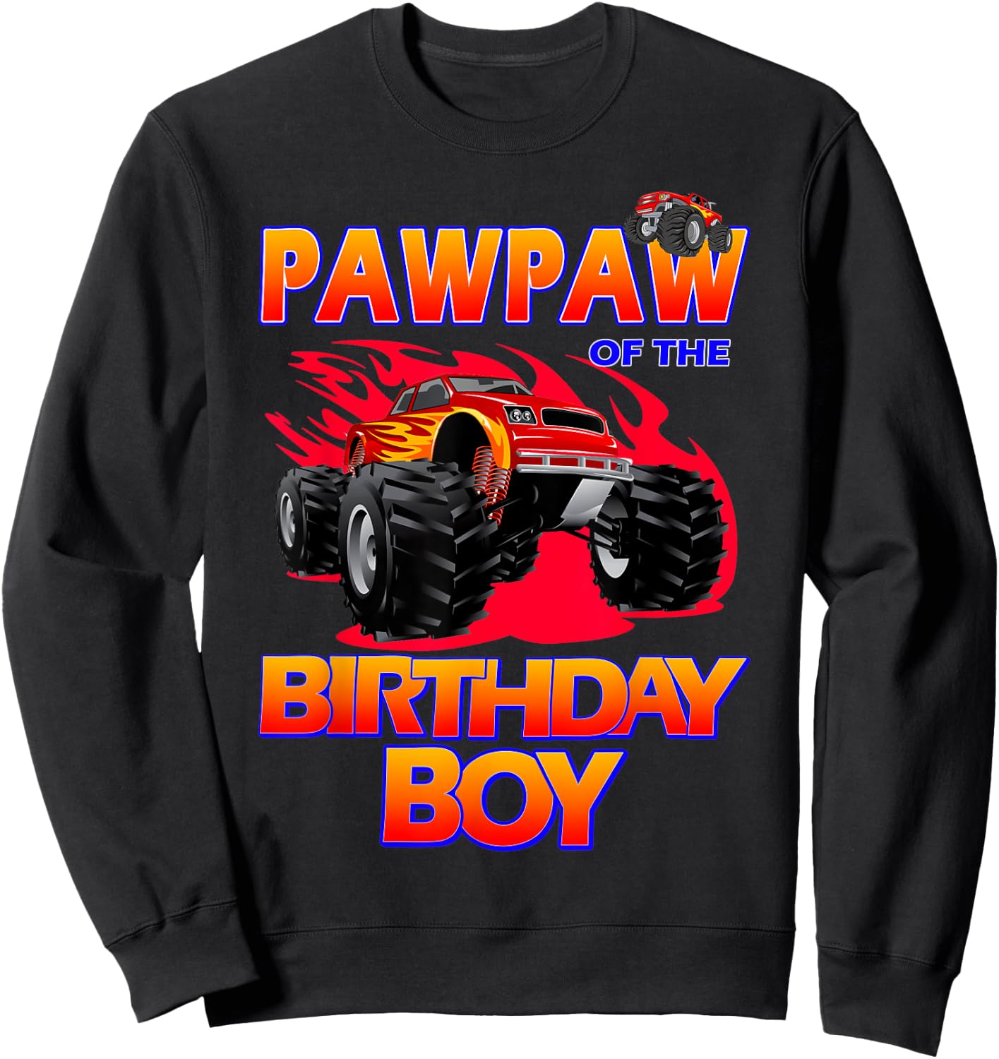 Pawpaw of the Birthday Boy Monster Truck Birthday Novelty Sweatshirt - Sweatshirt | Black