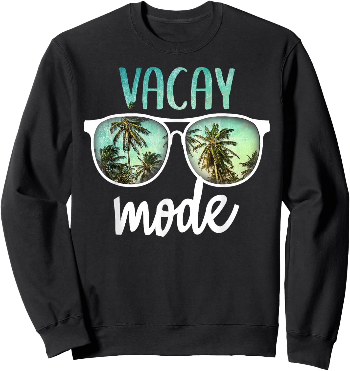 Vacay Mode Cute Vacation Summer Cruise Getaway Sweatshirt - Sweatshirt | Black