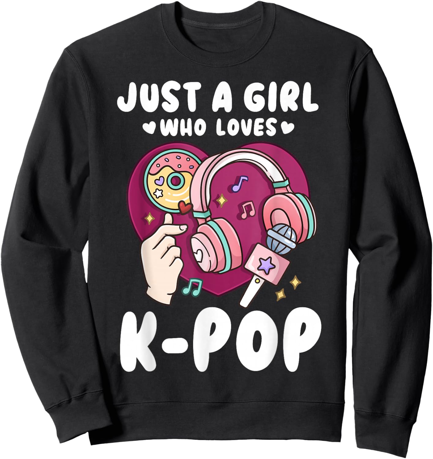 K-Pop Just a Girl Who Loves K-Pop Sweatshirt - Sweatshirt | Black