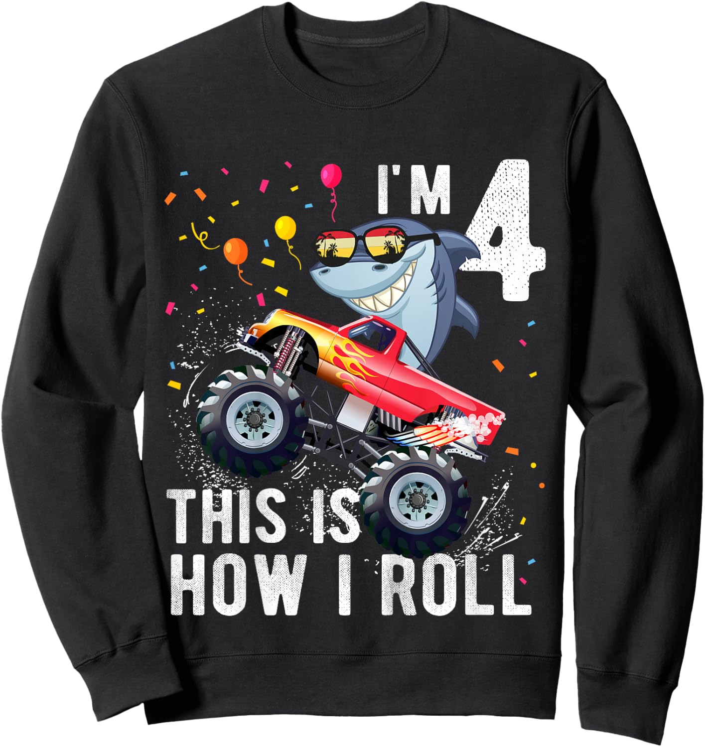 Shark Monster Truck 4th Birthday Boys and Girls Sweatshirt - Sweatshirt | Black
