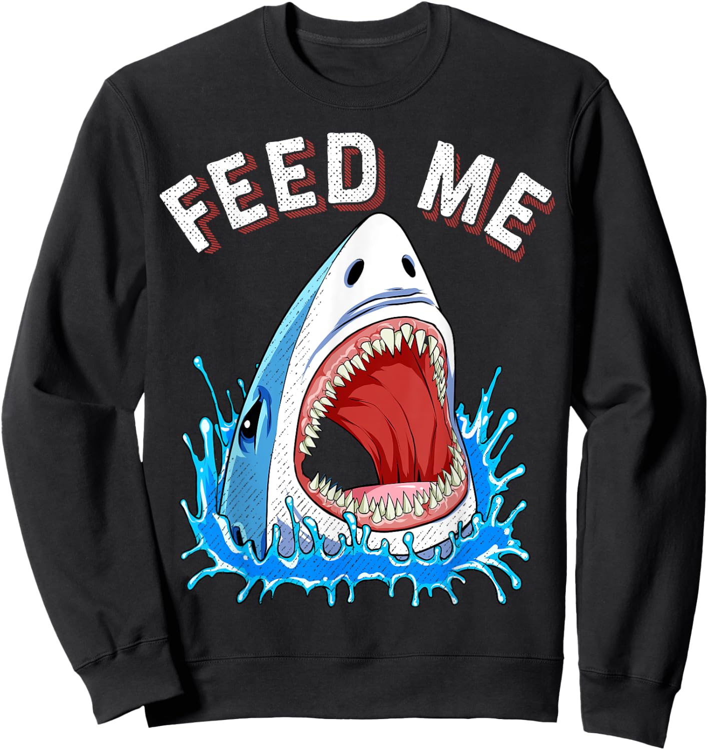 Feed Me Shark T shirt Boys Kids Men Funny Jawsome Gifts Sweatshirt - Sweatshirt | Black