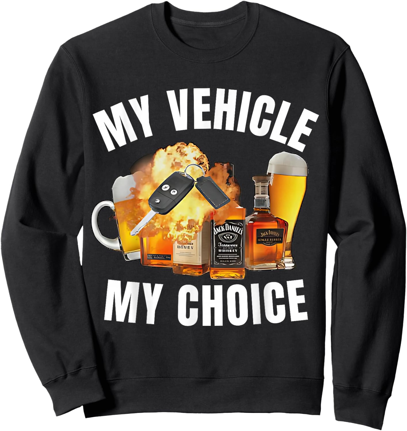 Hilarious Jokes, Memes - My Choice - My Vehicle My Choice - Funny - Black - Small - Short Sleeve - - Modern - Fun - Driving - Car Lovers - Humor Enthusiasts - Adults Sweatshirt - Sweatshirt | Black