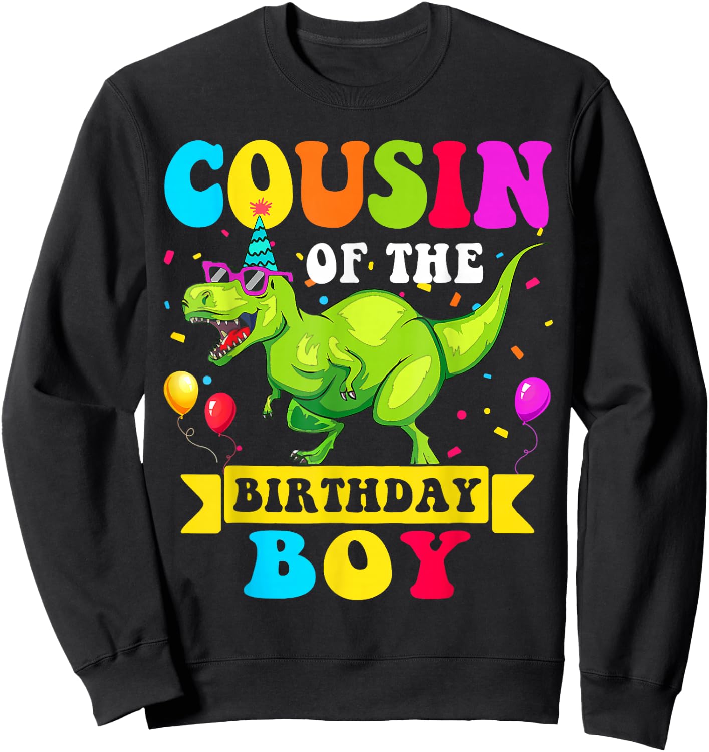 Cousin of the Birthday Boy Dinosaur Raptor Funny Sweatshirt - Sweatshirt | Black