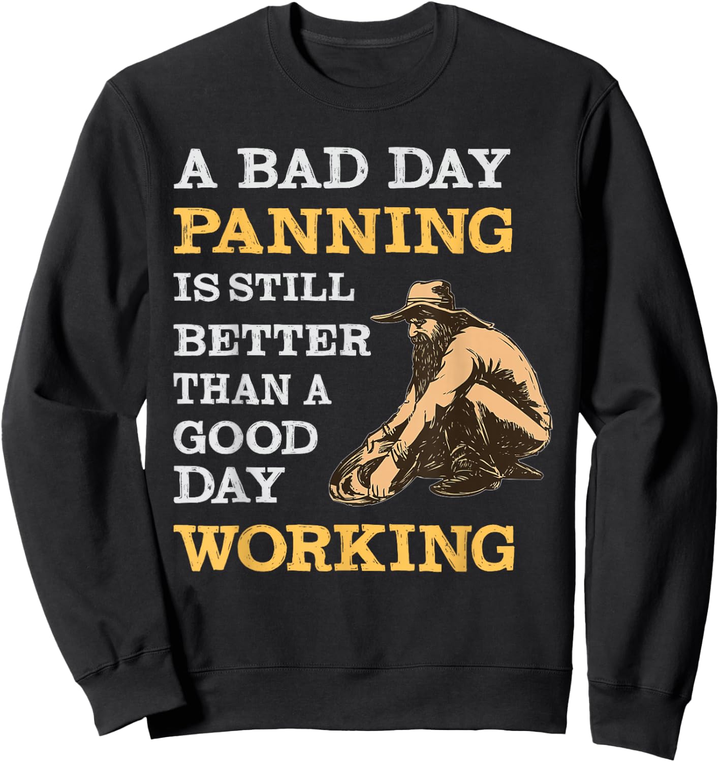 Gold Prospecting Shirt Sweatshirt - Sweatshirt | Black