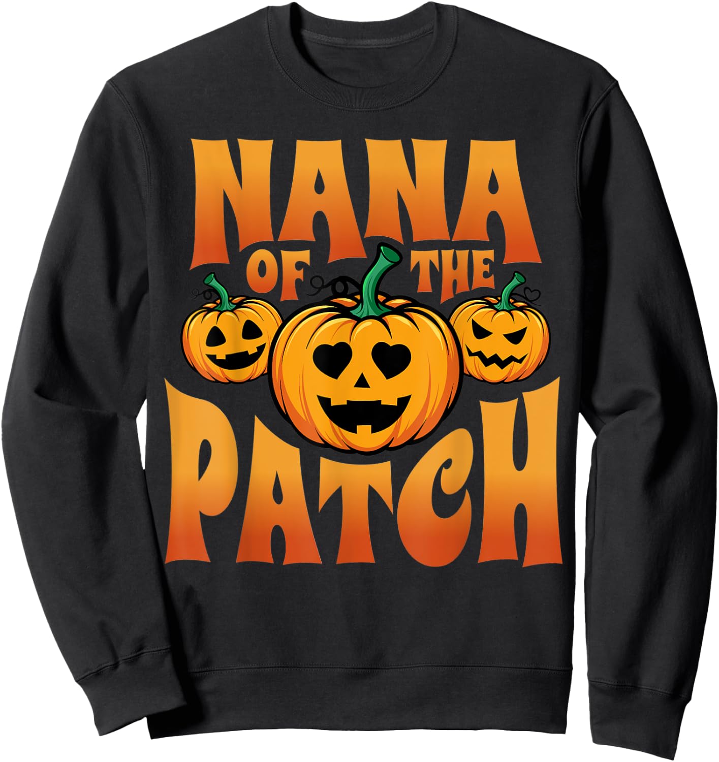 Nana Of The Patch Happy Halloween Shirts Girls Sweatshirt - Sweatshirt | Black