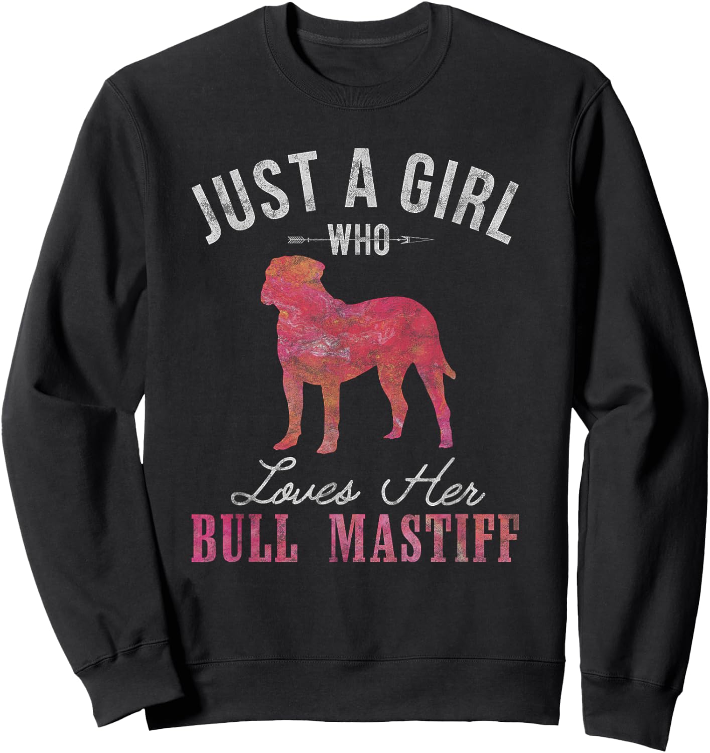 Just A Girl Who Loves Her Bull Mastiff Dog Owner Gift Sweatshirt - Sweatshirt | Black