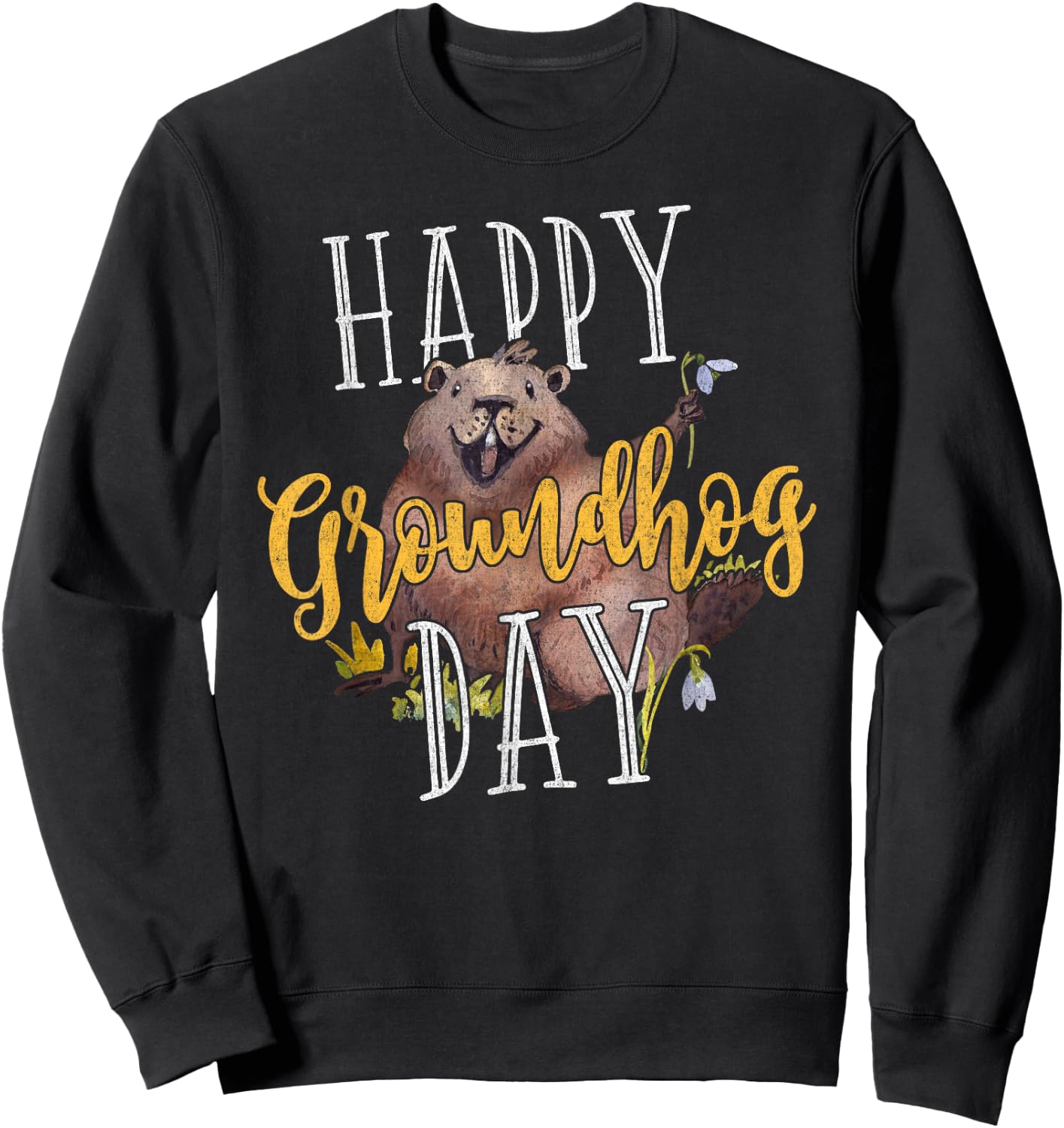Groundhog Day Shirt Happy Groundhog Day Gifts Sweatshirt - Sweatshirt | Black