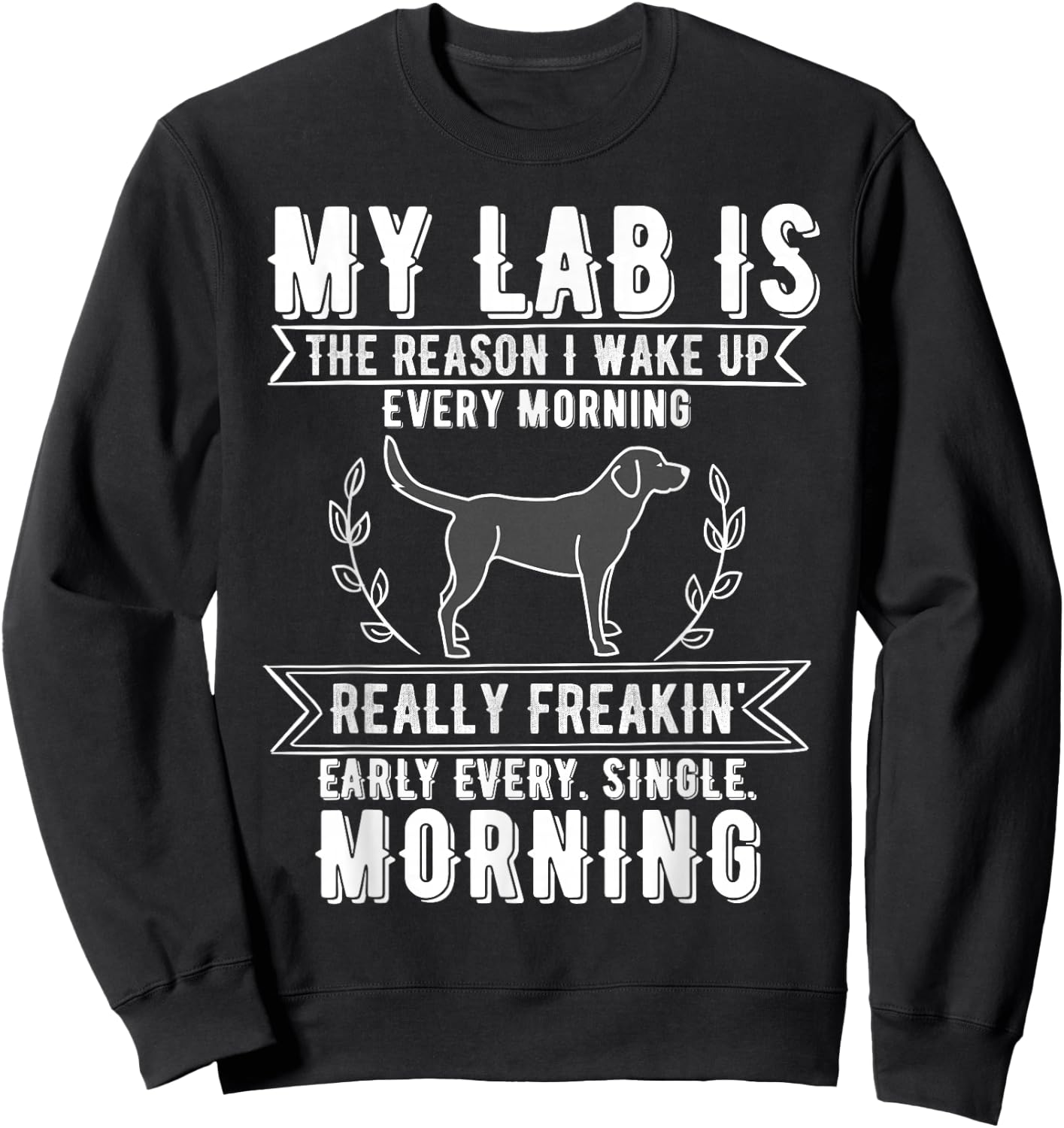 2025 Funny Lab Dog Meme Sweatshirt - Sweatshirt | Black