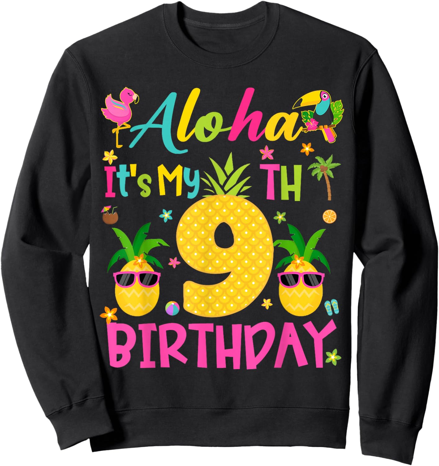 Aloha It's My 9th Birthday Tropical Hawaii Family Matching Sweatshirt - Sweatshirt | Black