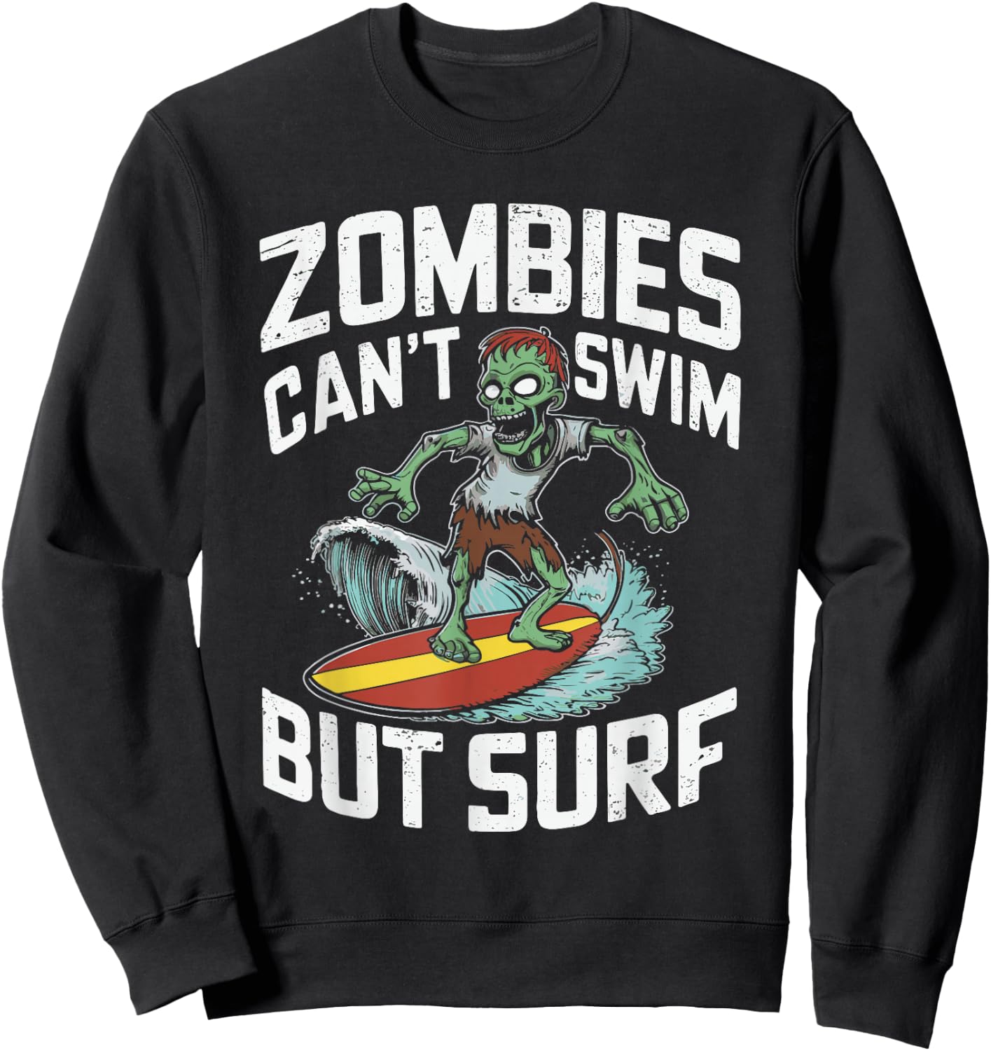 Zombies Can't Swim But Surf Sweatshirt - Sweatshirt | Black