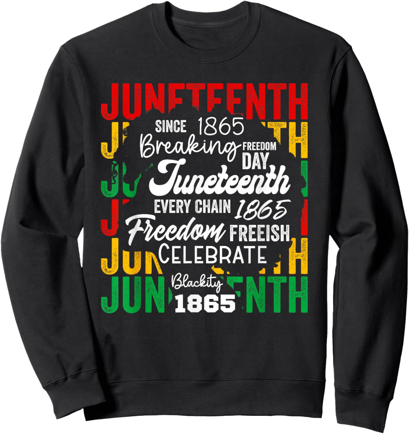 Juneteenth 1865 Afro Freedom Breaking Chains Freeish Roots Sweatshirt - Sweatshirt | Black