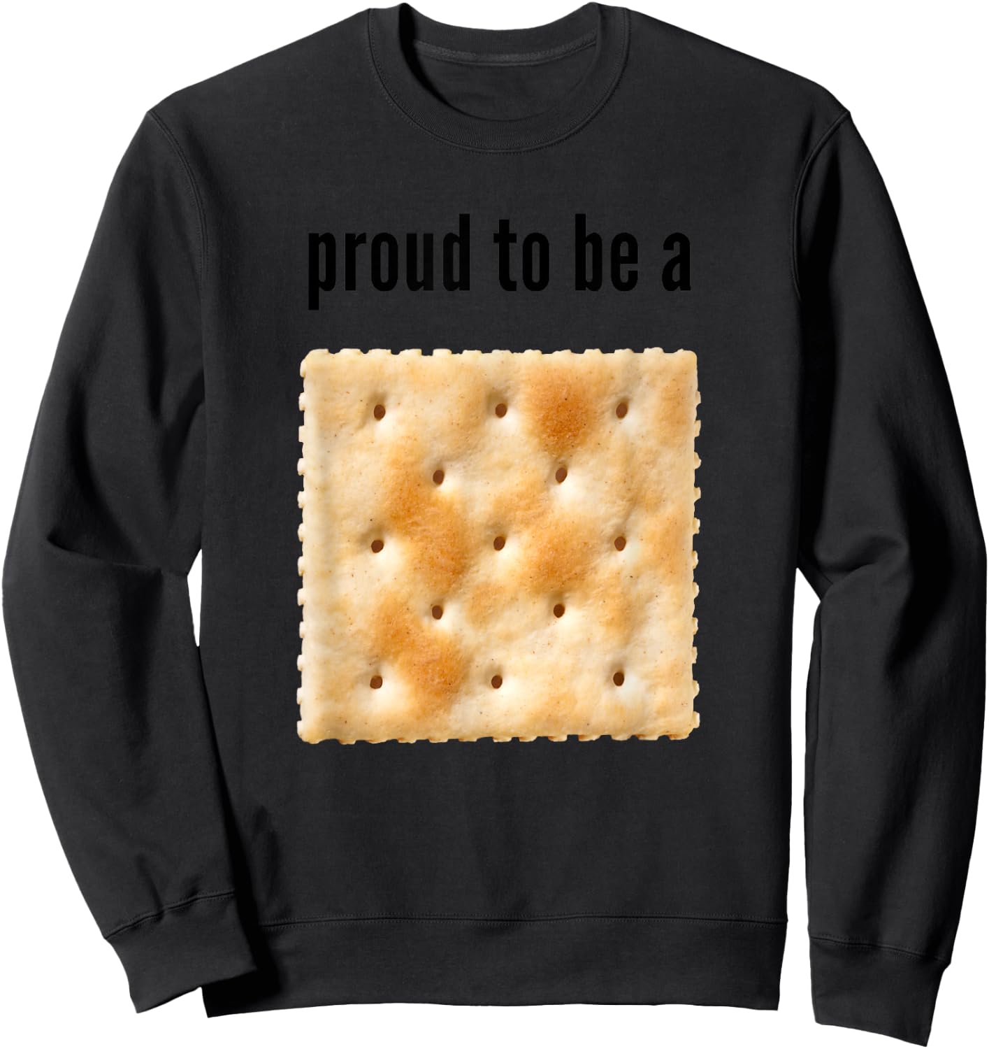 Proud to be a Cracker Funny Shirt Sweatshirt - Sweatshirt | Black