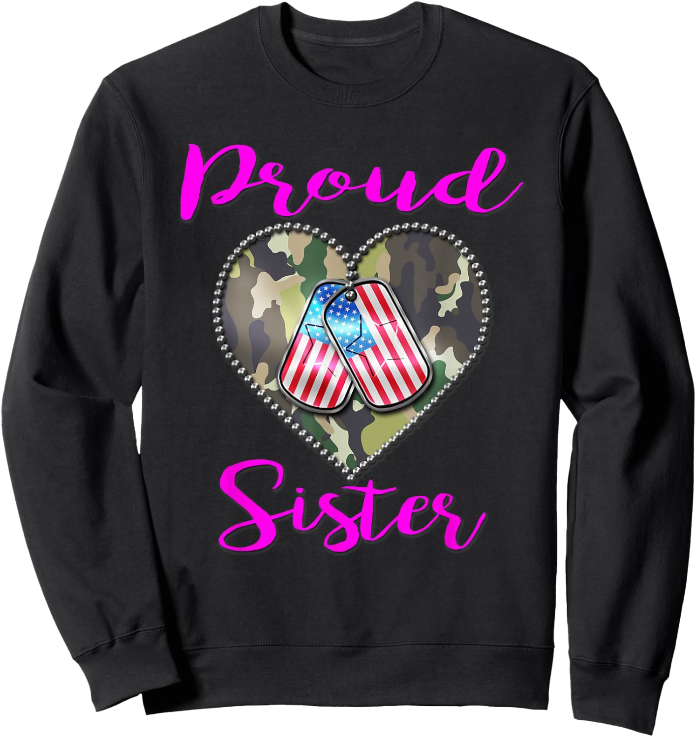 Proud Military Sister Shirt - US Soldier's Sibling Gift Sweatshirt - Sweatshirt | Black