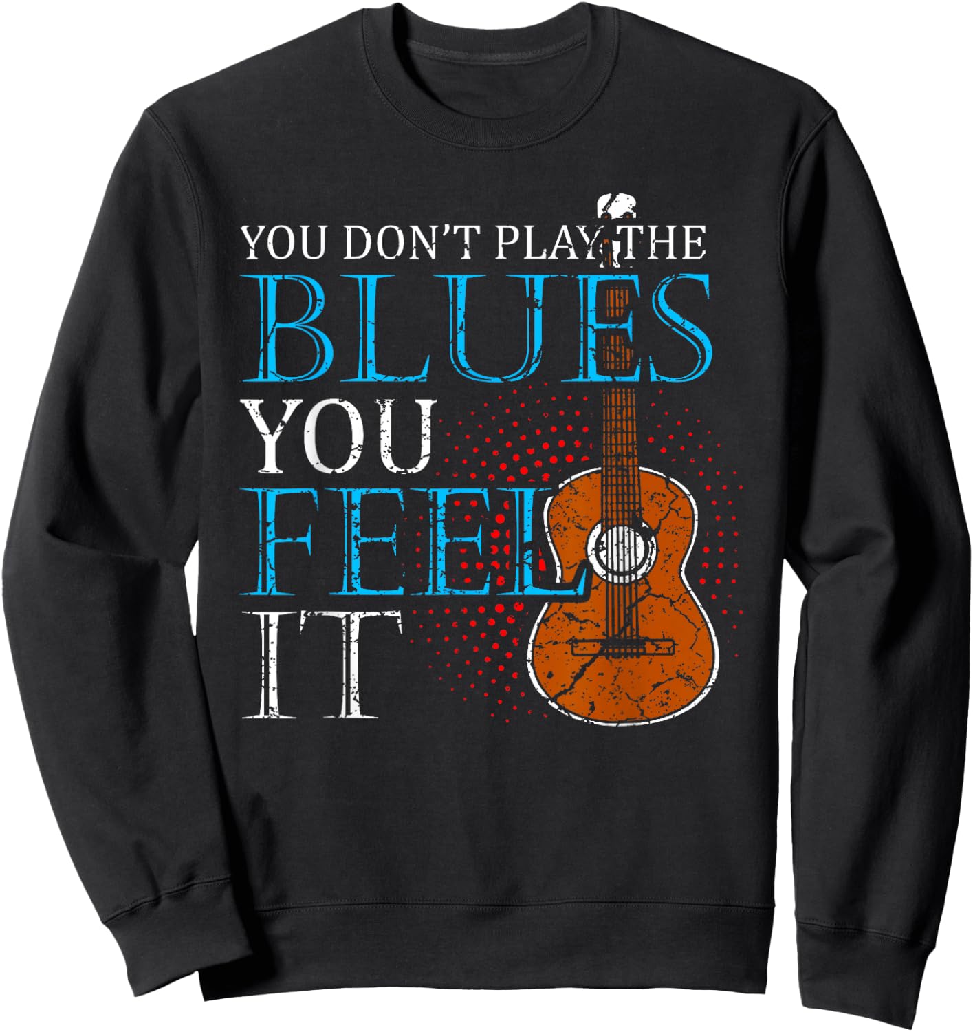 Blues Music Band Lover Guitar Teacher Sweatshirt - Sweatshirt | Black