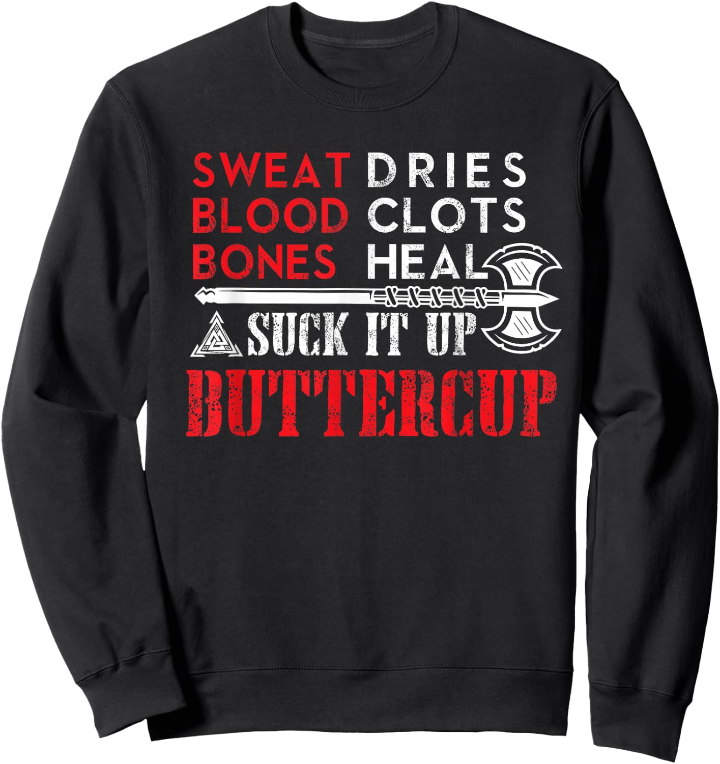 Viking Shirt: Suck it up Buttercup Funny Design Sweatshirt - Sweatshirt | Black