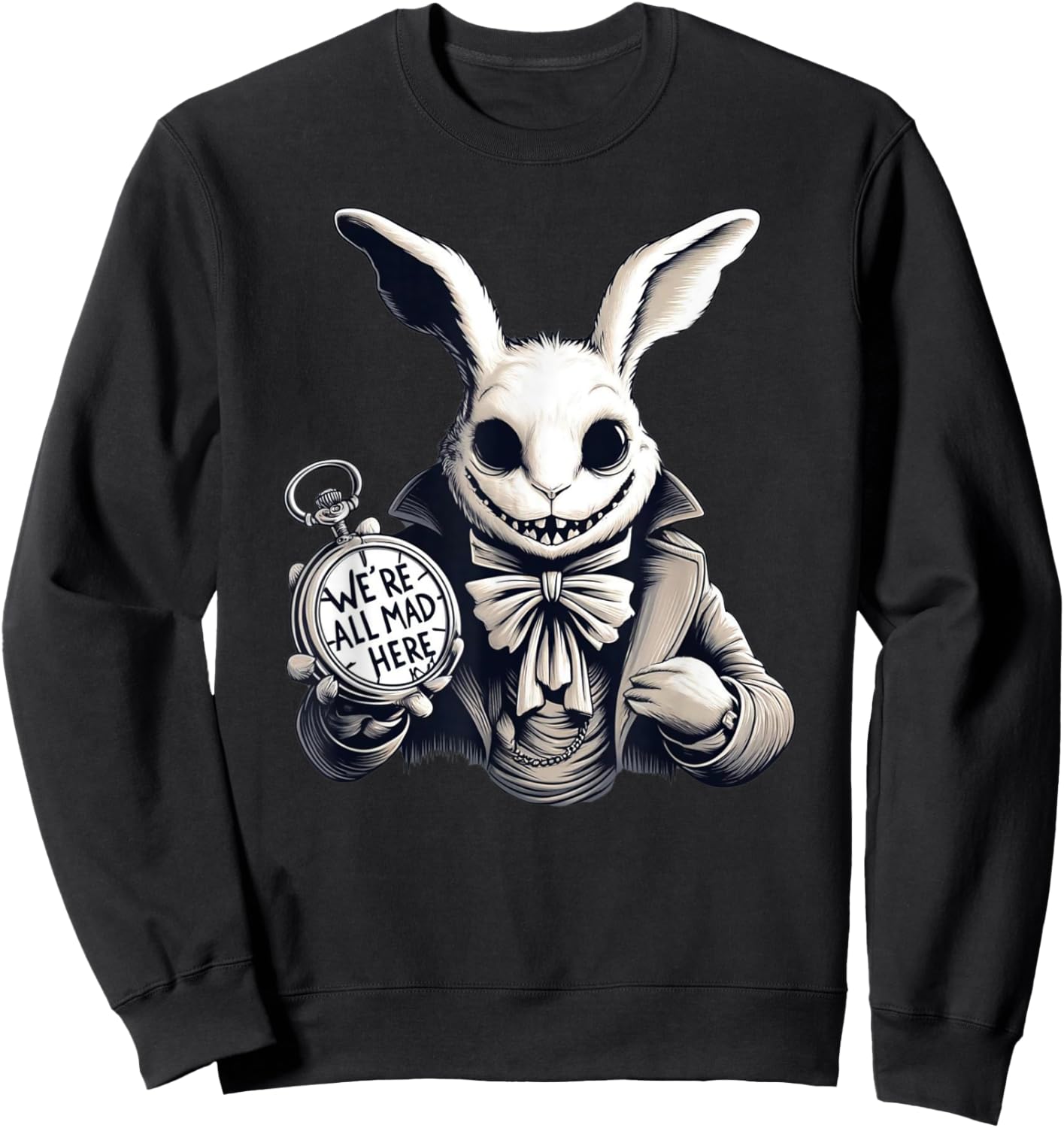 Alice in Wonderland - We're All Mad Here Rabbit Hatter Quote Sweatshirt - Sweatshirt | Black