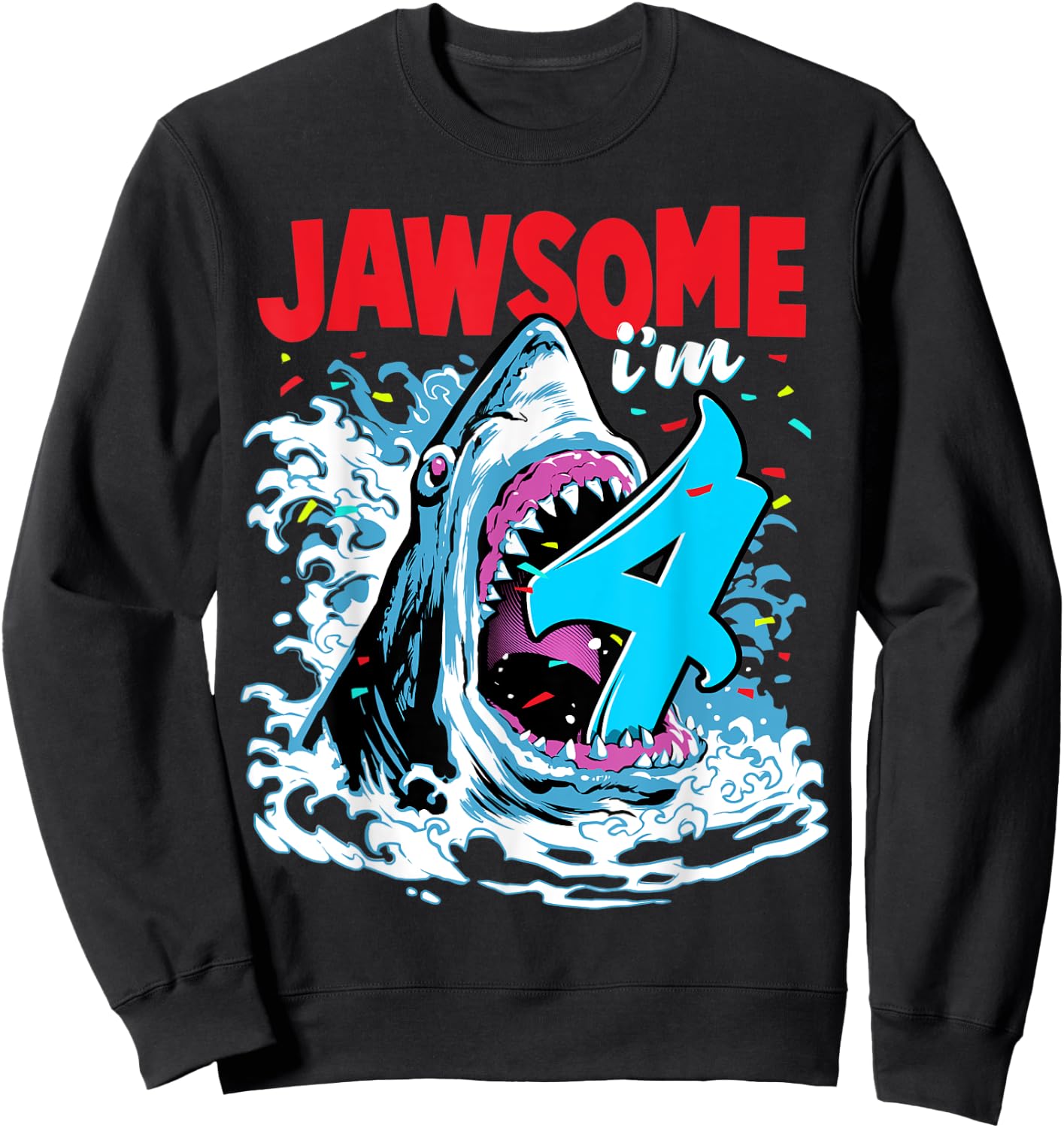 Kids 4th Birthday Shark 4 | Jawsome Four Year Old Bday Gift Sweatshirt - Sweatshirt | Black