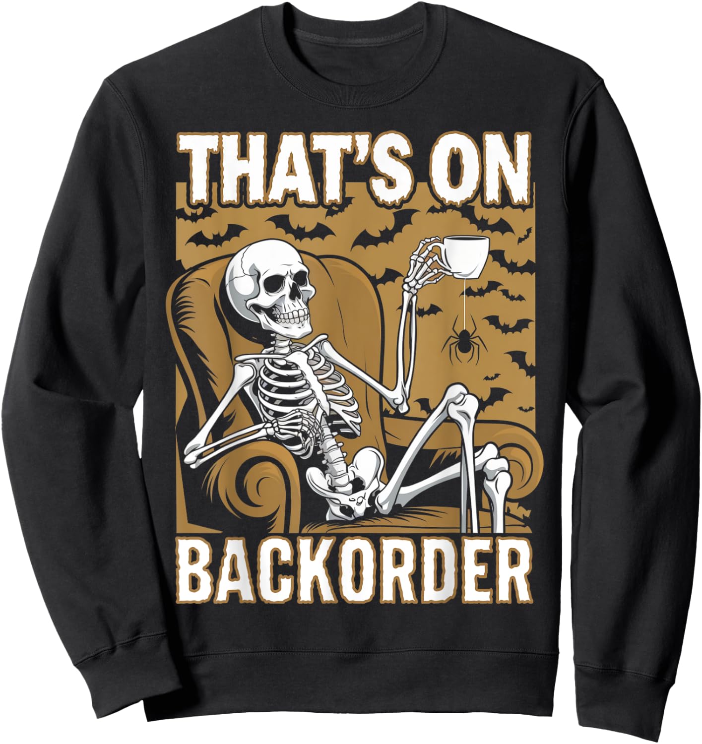 That's on Backorder Pharmacy Tech Skeleton That's Backorder Sweatshirt - Sweatshirt | Black
