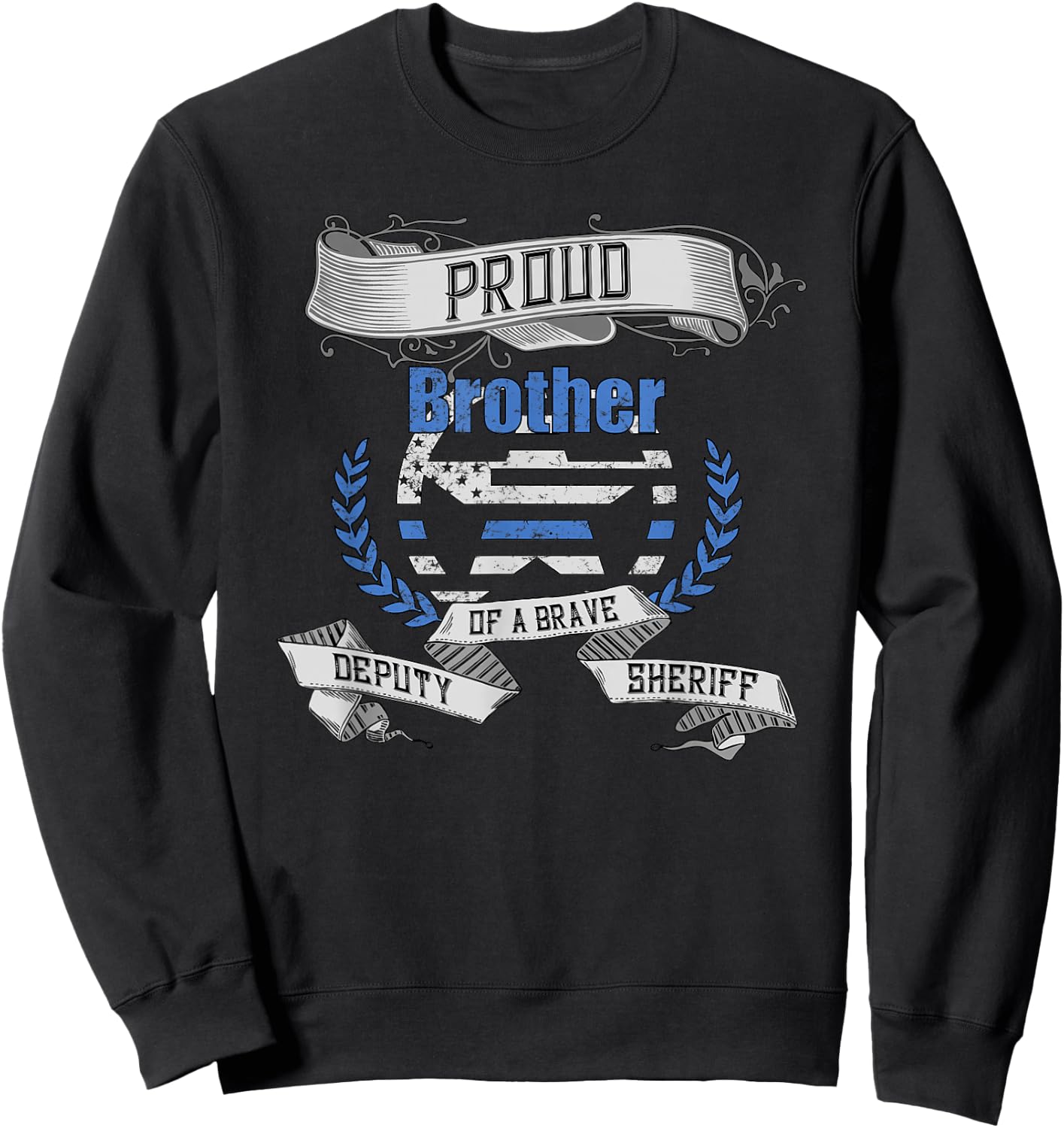 Deputy Sheriff Shirt Proud Brother Sweatshirt - Sweatshirt | Black