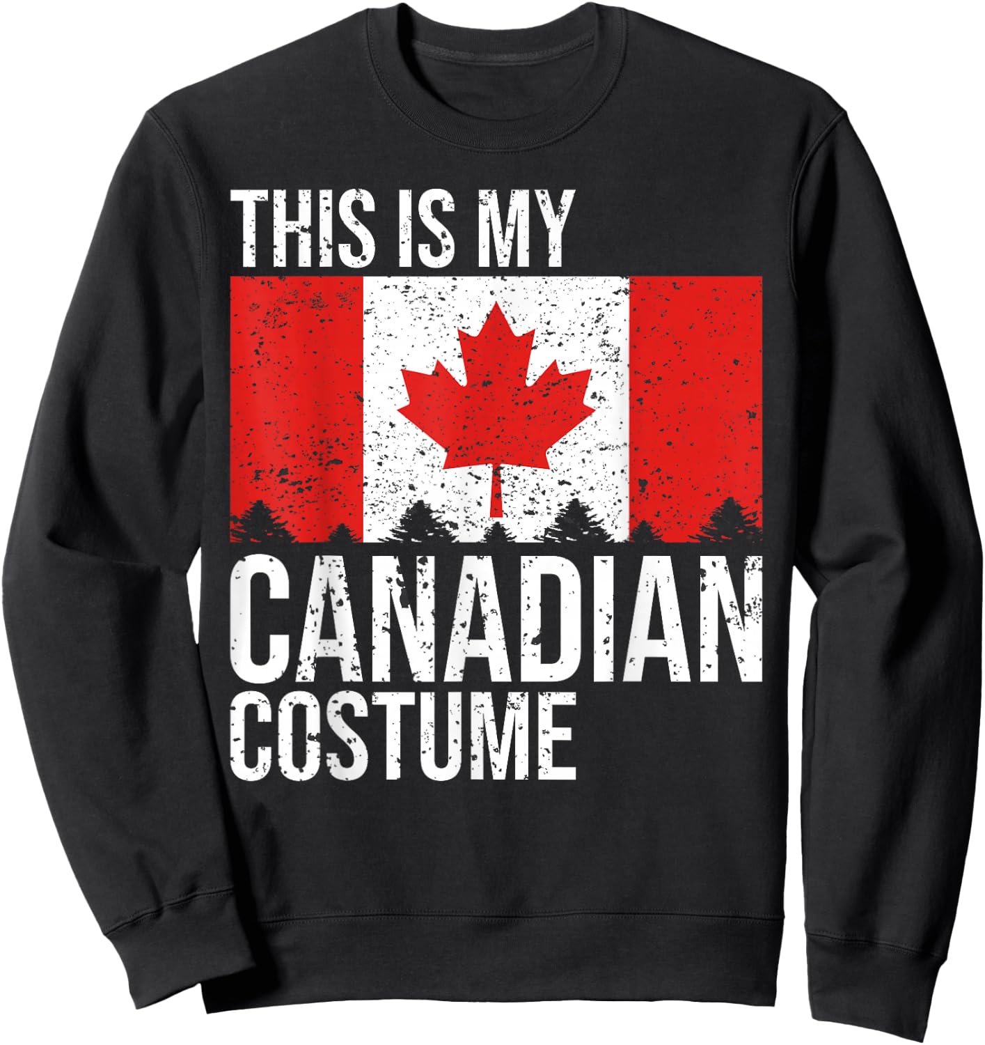 Vintage This Is My Canadian Flag Costume for Halloween Sweatshirt - Sweatshirt | Black