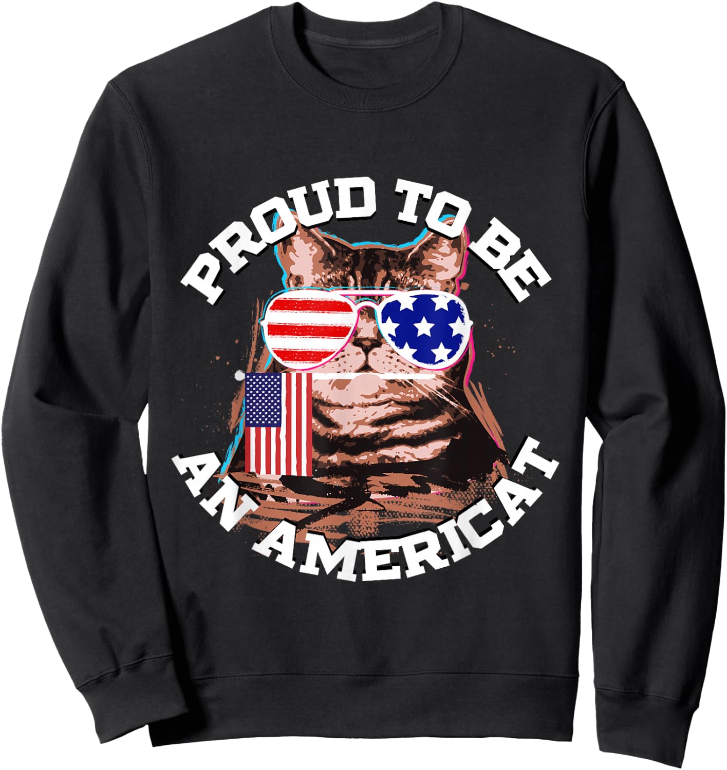 Cat US Flag Sunglasses Proud To Be An Americat Sweatshirt - Sweatshirt | Black