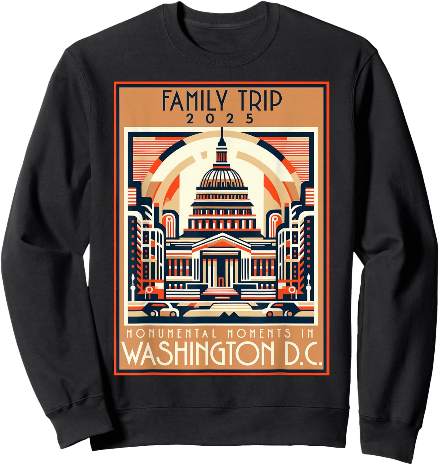Washington DC Family Trip 2025 Quote Souvenir Sweatshirt - Sweatshirt | Black