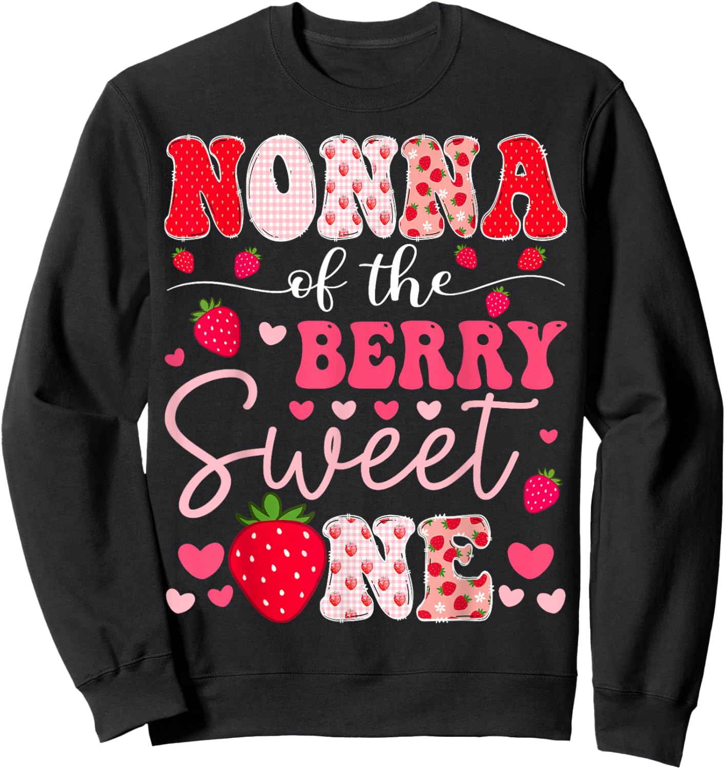 Nonna Of The Berry Sweet One Strawberry 1St Birthday Sweatshirt - Sweatshirt | Black