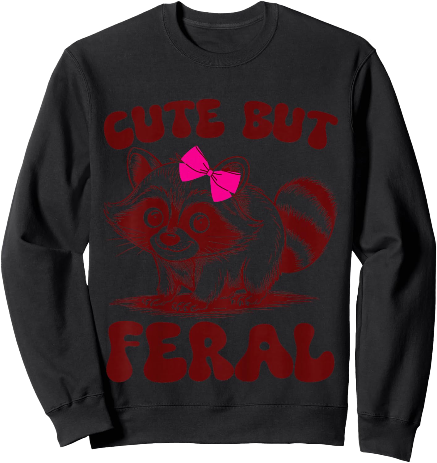 Toddler Girl Raccoon-Shirt Funny Cute But Feral Trash-Panda Sweatshirt - Sweatshirt | Black
