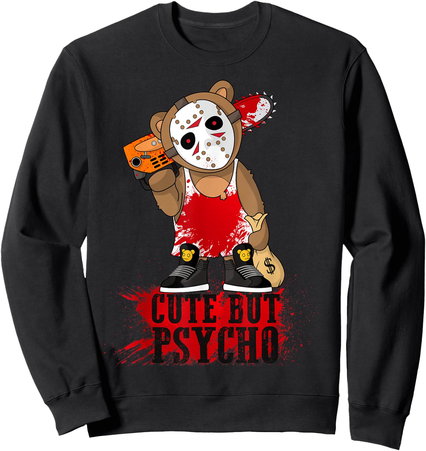 Cute But Psycho Funny Teddy Sweatshirt - Sweatshirt | Black