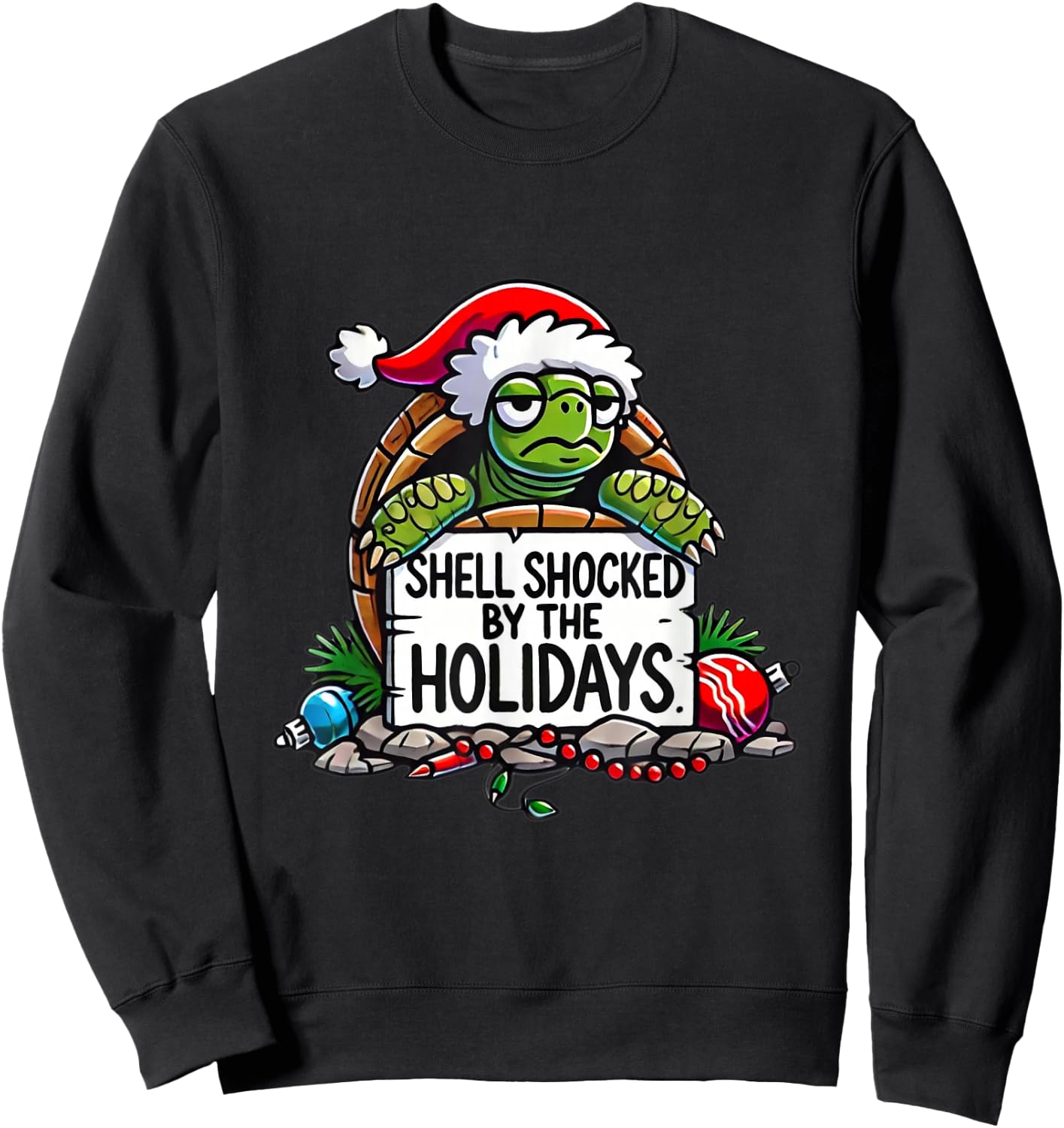 Shell Shocked by the Holidays Grumpy Turtle Christmas Funny Sweatshirt - Sweatshirt | Black