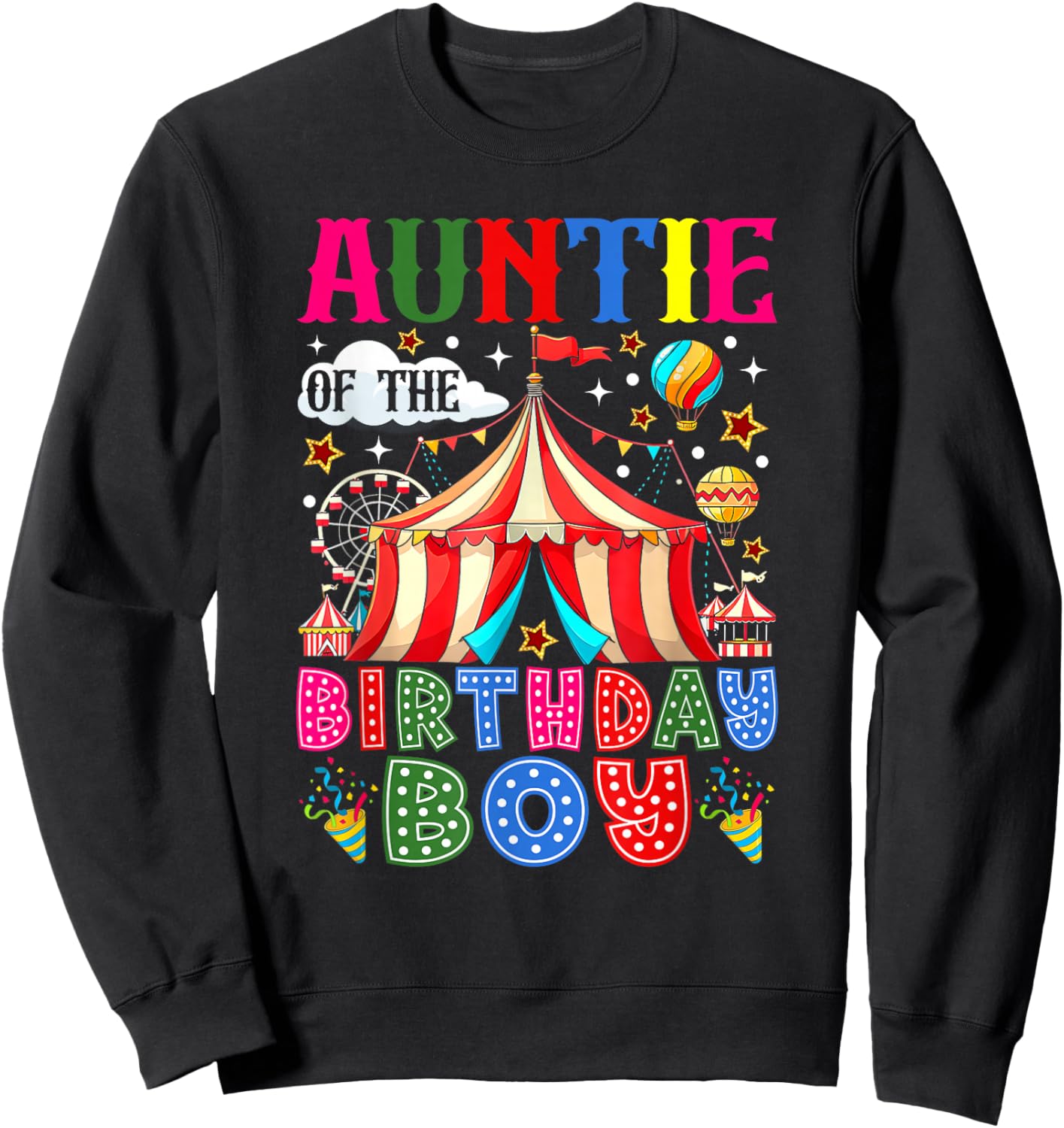 Auntie of The Birthday Boy Circus Carnival Theme Party Sweatshirt - Sweatshirt | Black