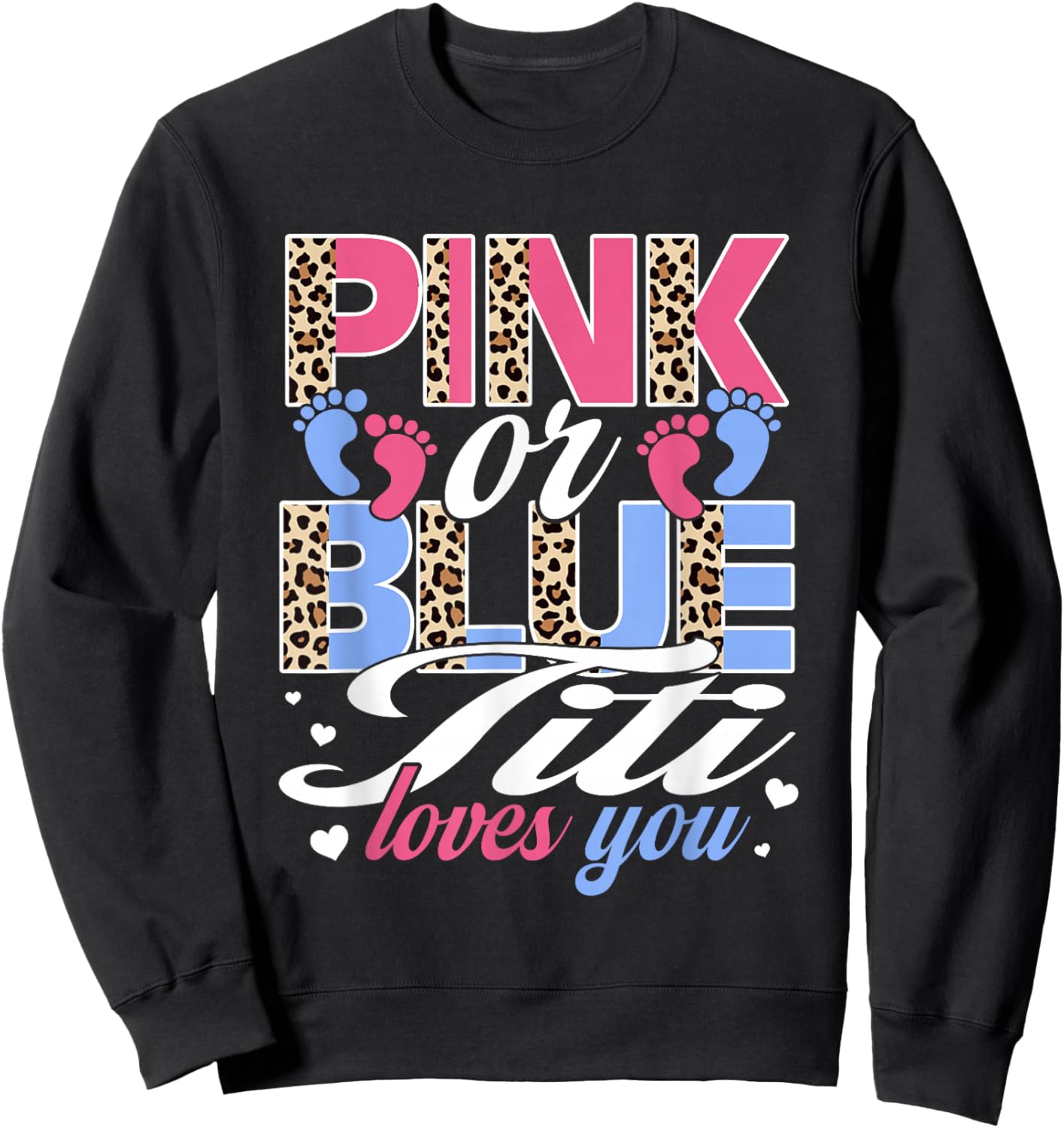 Pink Or Blue Titi Loves You Baby Gender Reveal Party Sweatshirt - Sweatshirt | Black