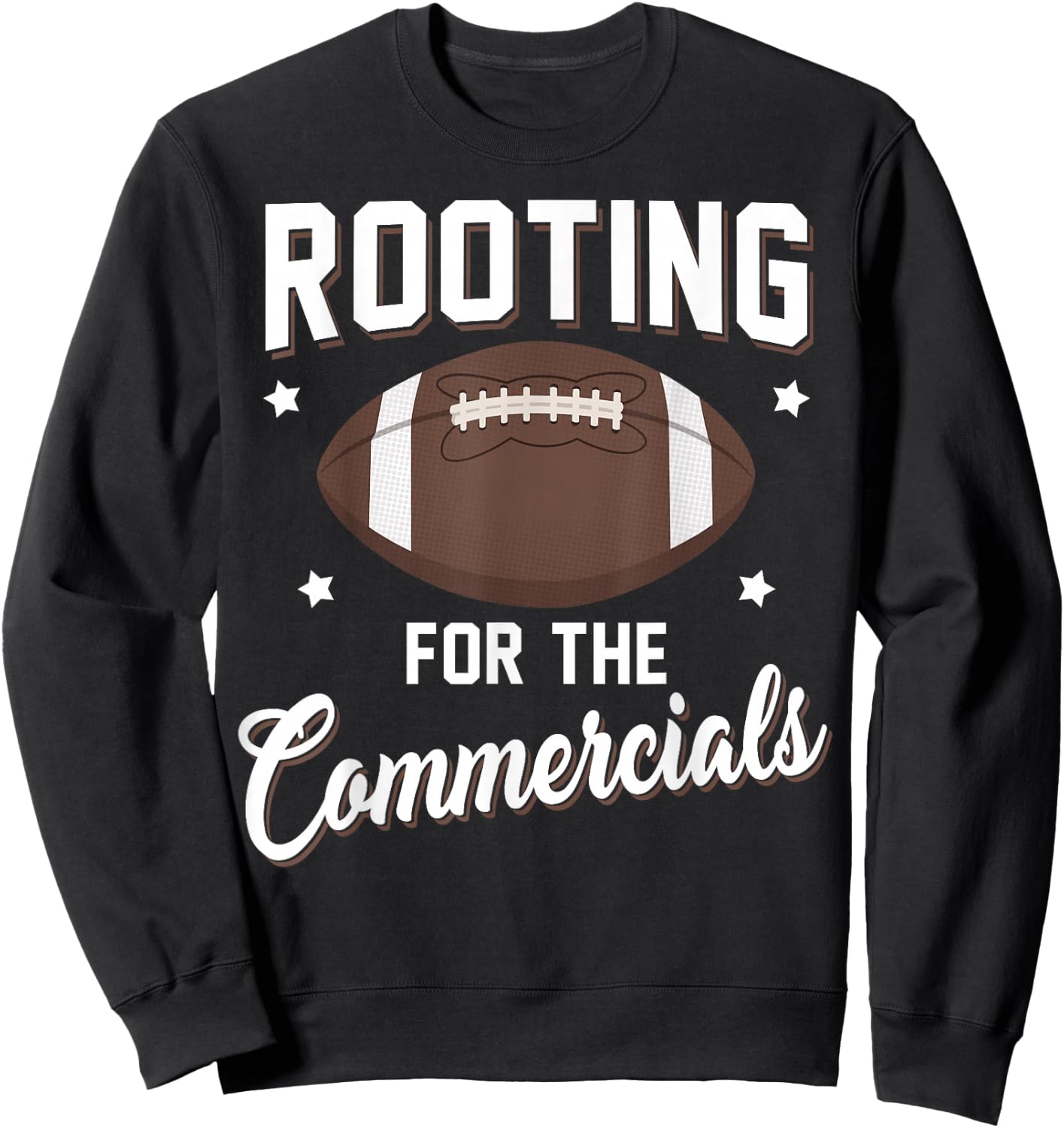 Rooting For The Commercials Football Players Shirt Sweatshirt - Sweatshirt | Black