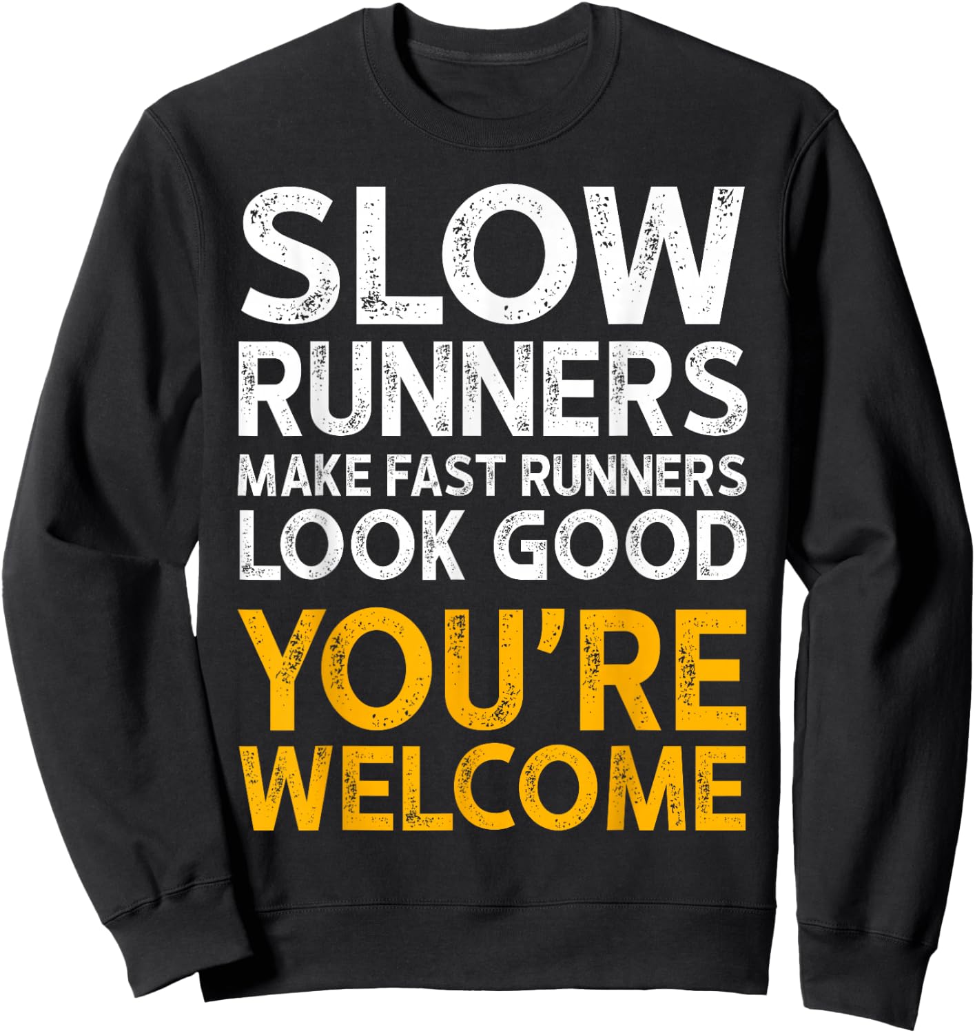 Running Quotes & Sayings for Running Team & Distance Runners Sweatshirt - Sweatshirt | Black