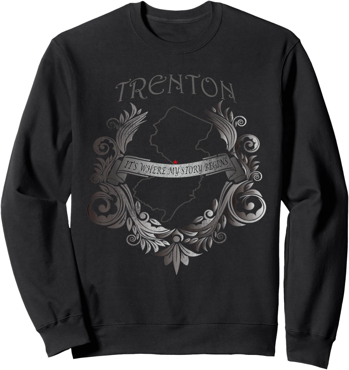 Trenton NJ New Jersey It's Where My Story Begins Sweatshirt - Sweatshirt | Black