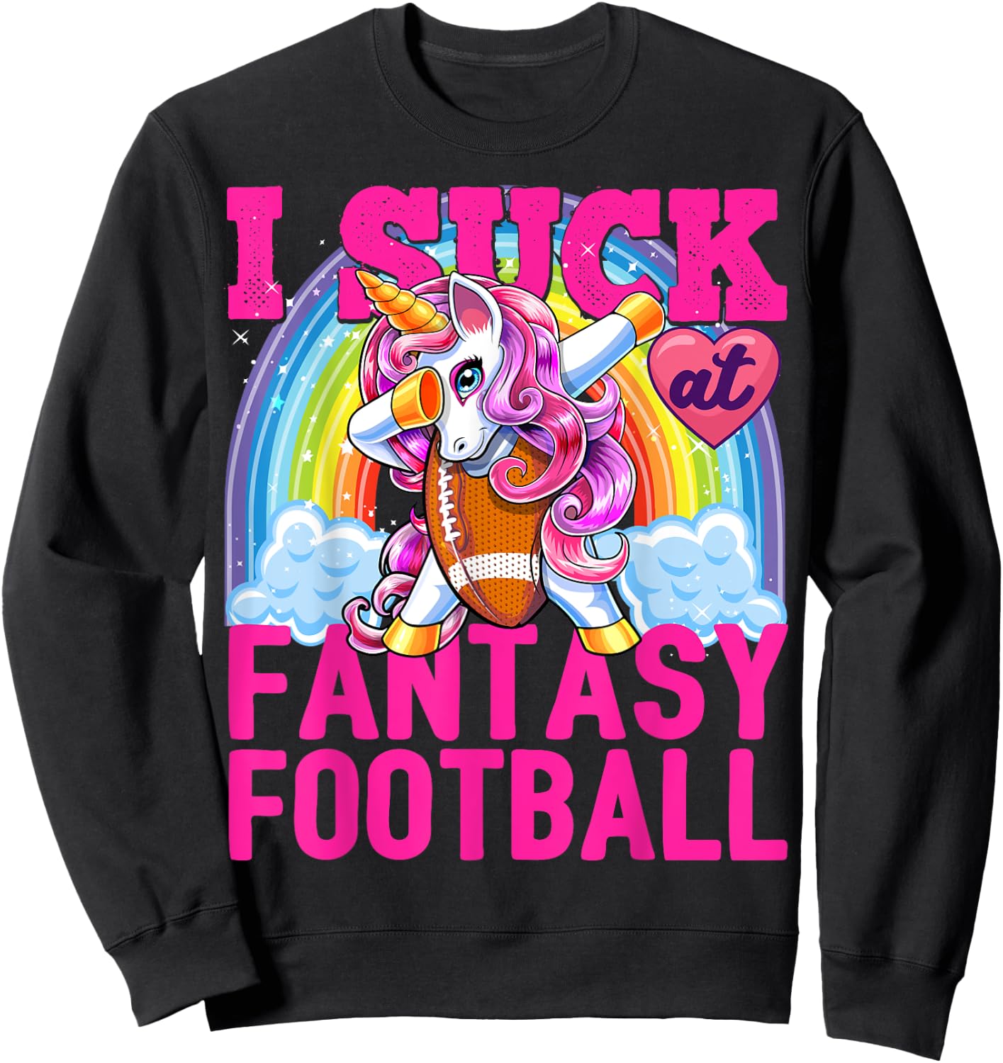 I Suck at Fantasy Football Dabbing Unicorn Loser Men Gift Sweatshirt - Sweatshirt | Black