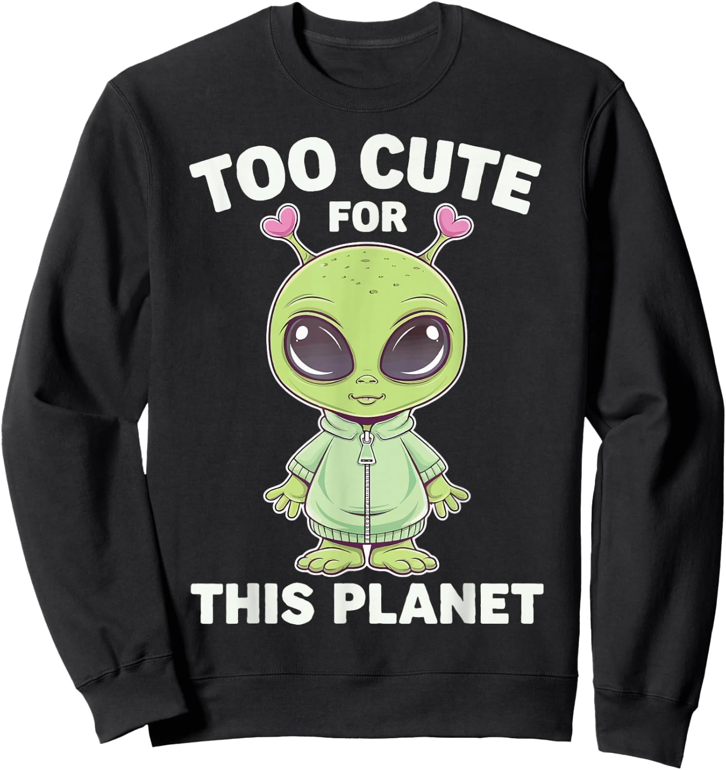 Too Cute For This Planet Sweatshirt - Sweatshirt | Black