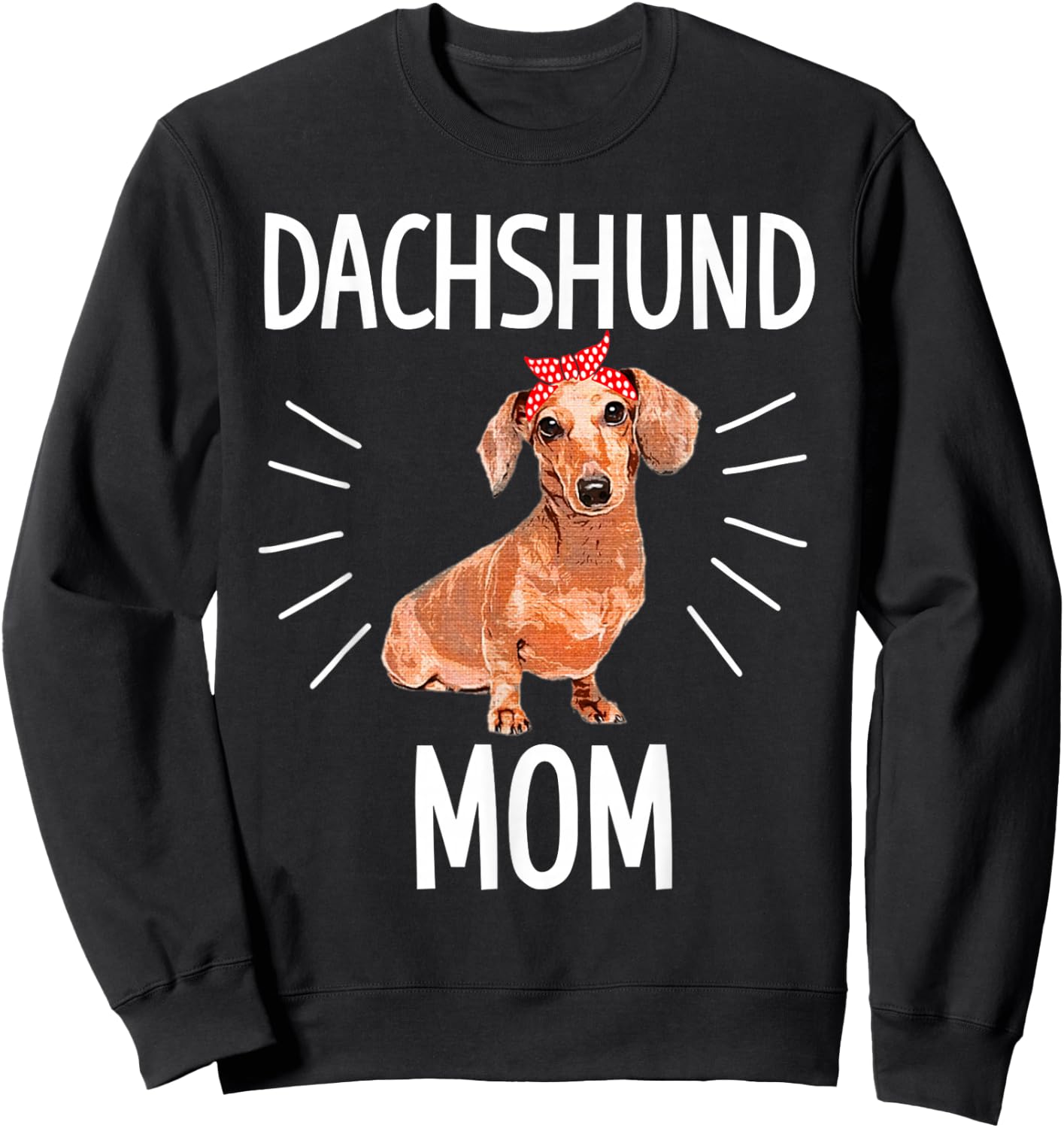 Dachshund mom cute Dotson doxie wiener dog owner lover gift Sweatshirt - Sweatshirt | Black